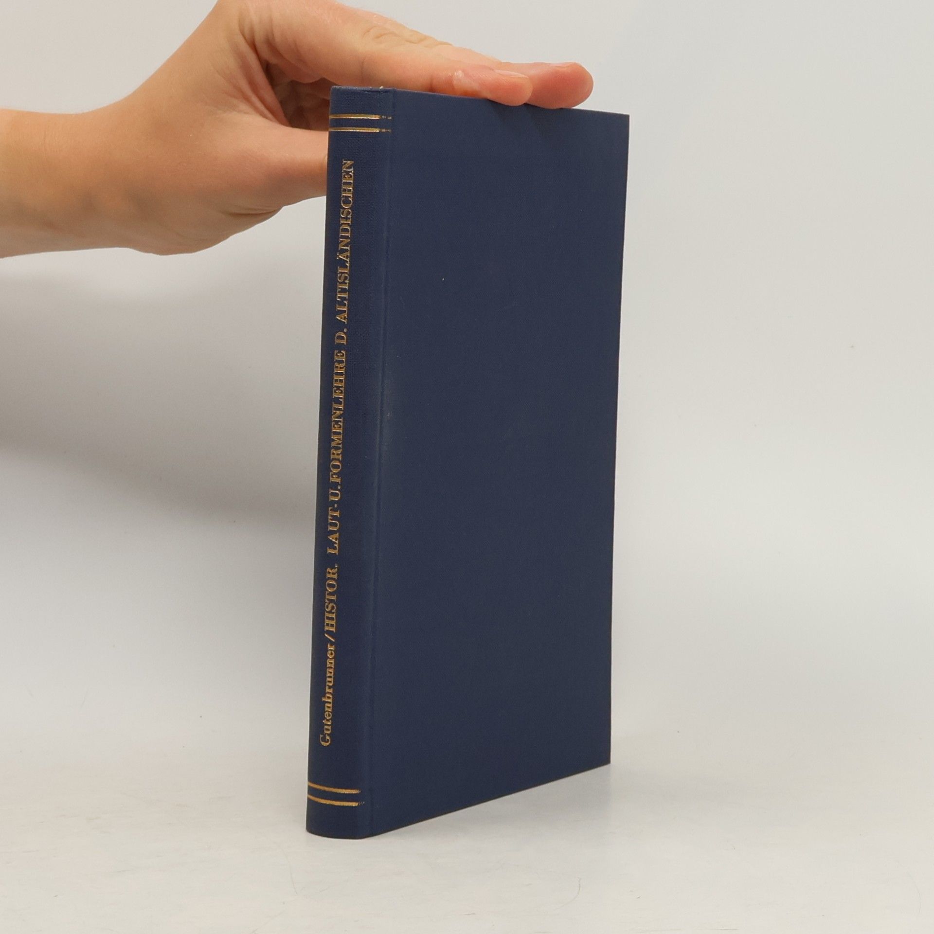 Siegfried Gutenbrunner Historische Laut- und Formenlehre des Altisländischen. Zugleich eine Einführung in das Urnordische.