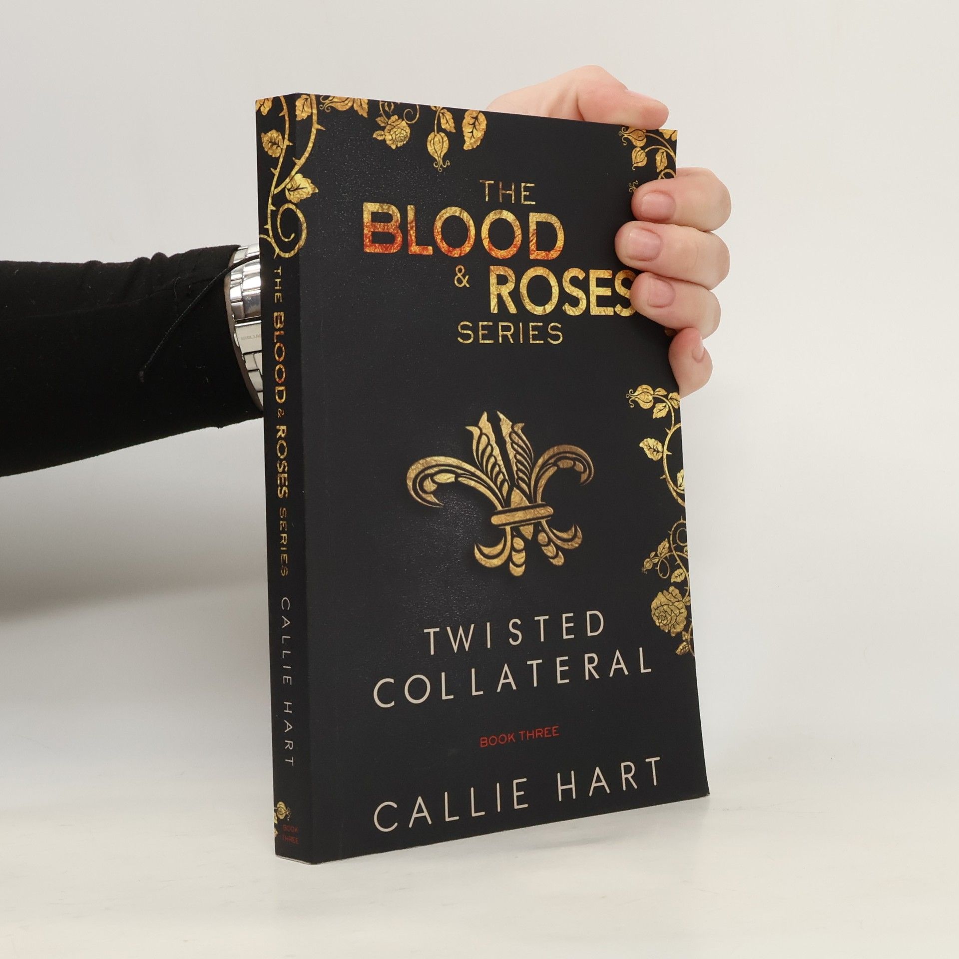 Callie Hart The Blood & Roses Series - 3: Twisted & Collateral