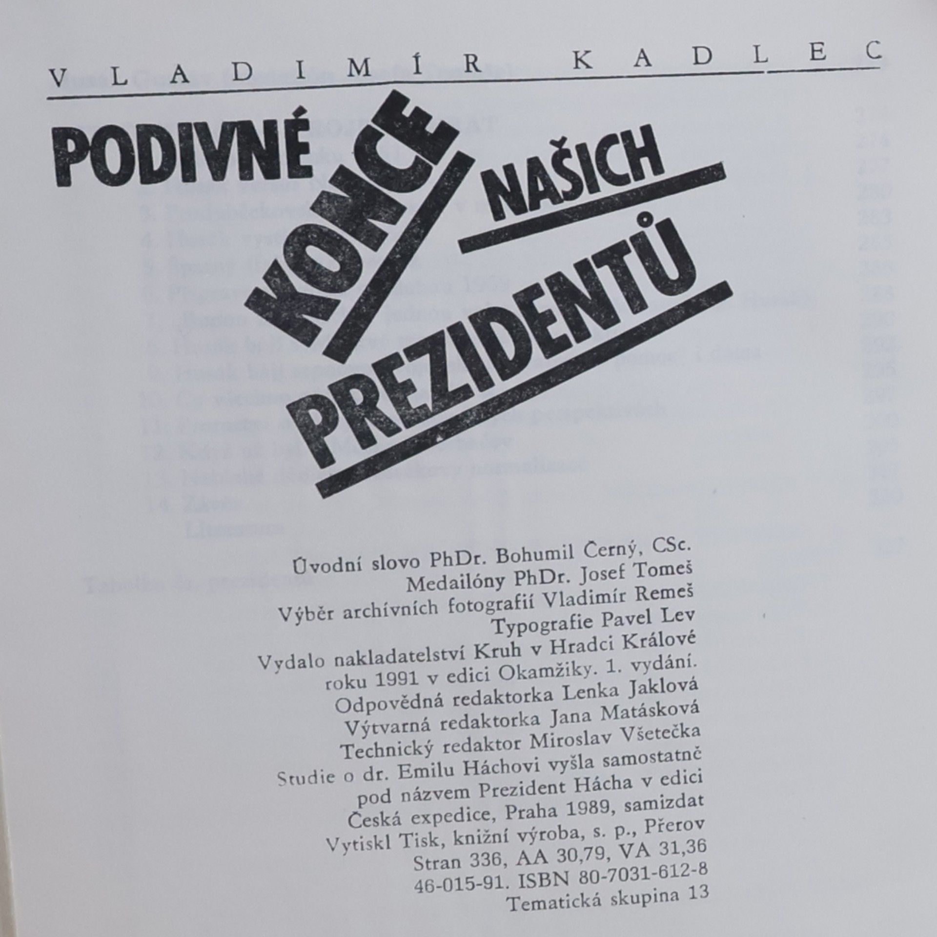 Vladimír Kadlec Podivné konce našich prezidentů