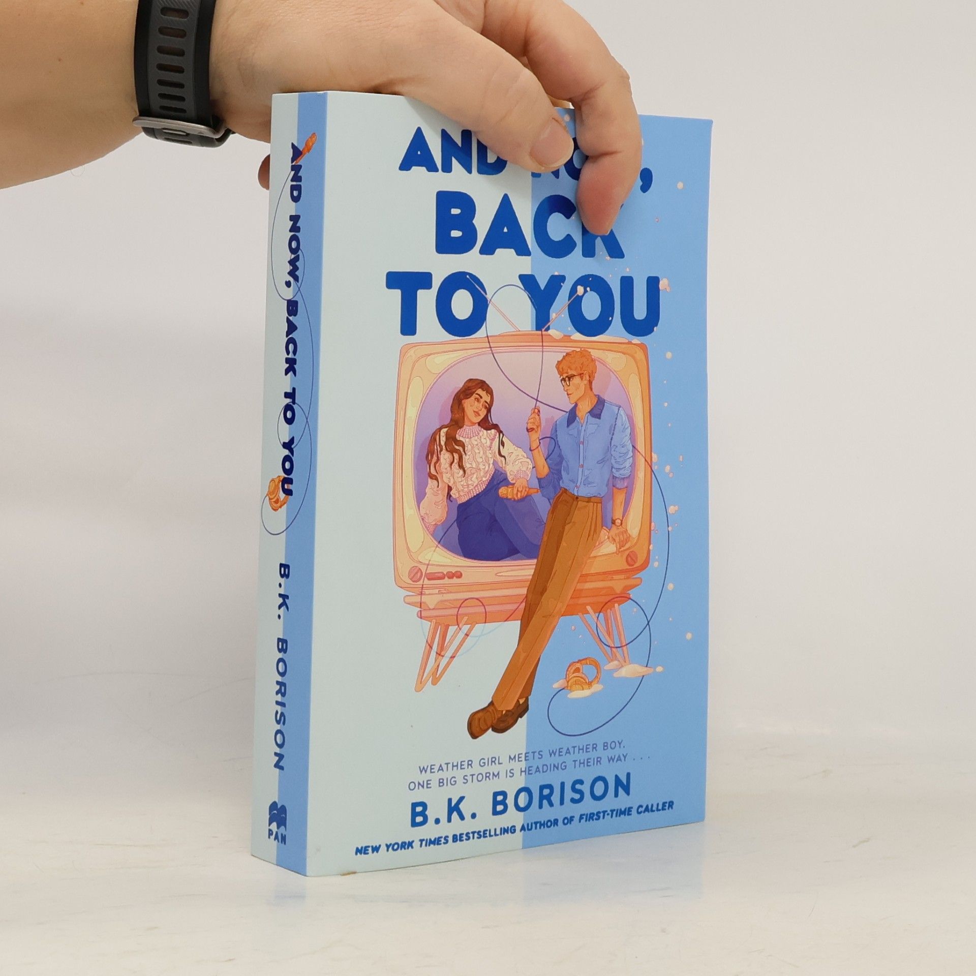 B. K. Borison And Now, Back to You: The cosy, nostalgic, opposites-attract romance from the number one Sunday Times bestselling author! (Heartstrings, 2)