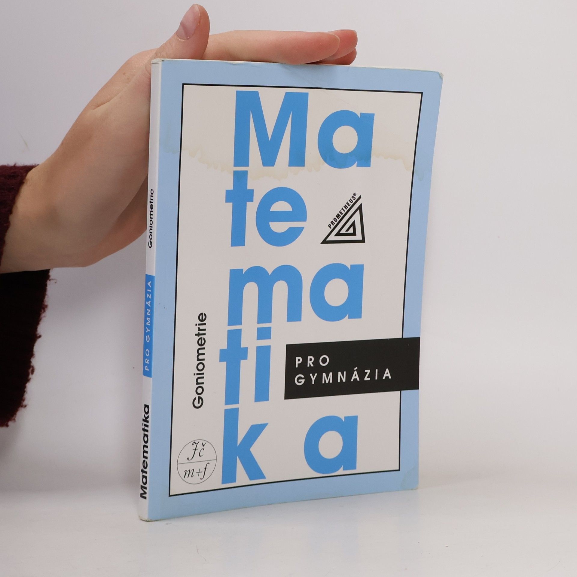 Oldřich Odvárko Matematika pro gymnázia. Goniometrie