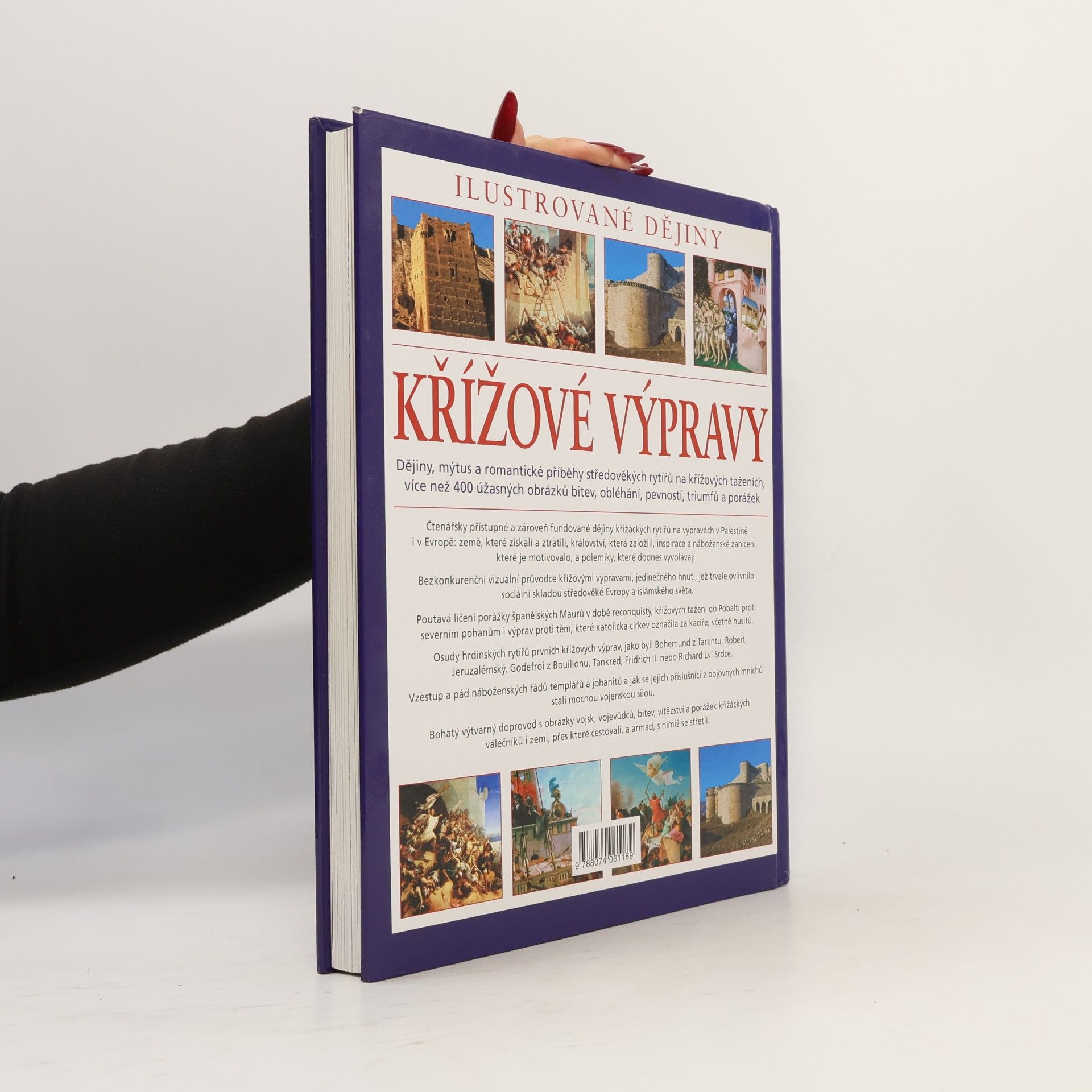 Charles Phillips Křížové výpravy. Ilustrované dějiny. Dějiny, mýtus a romantické příběhy středověkých rytířů na křížových taženích