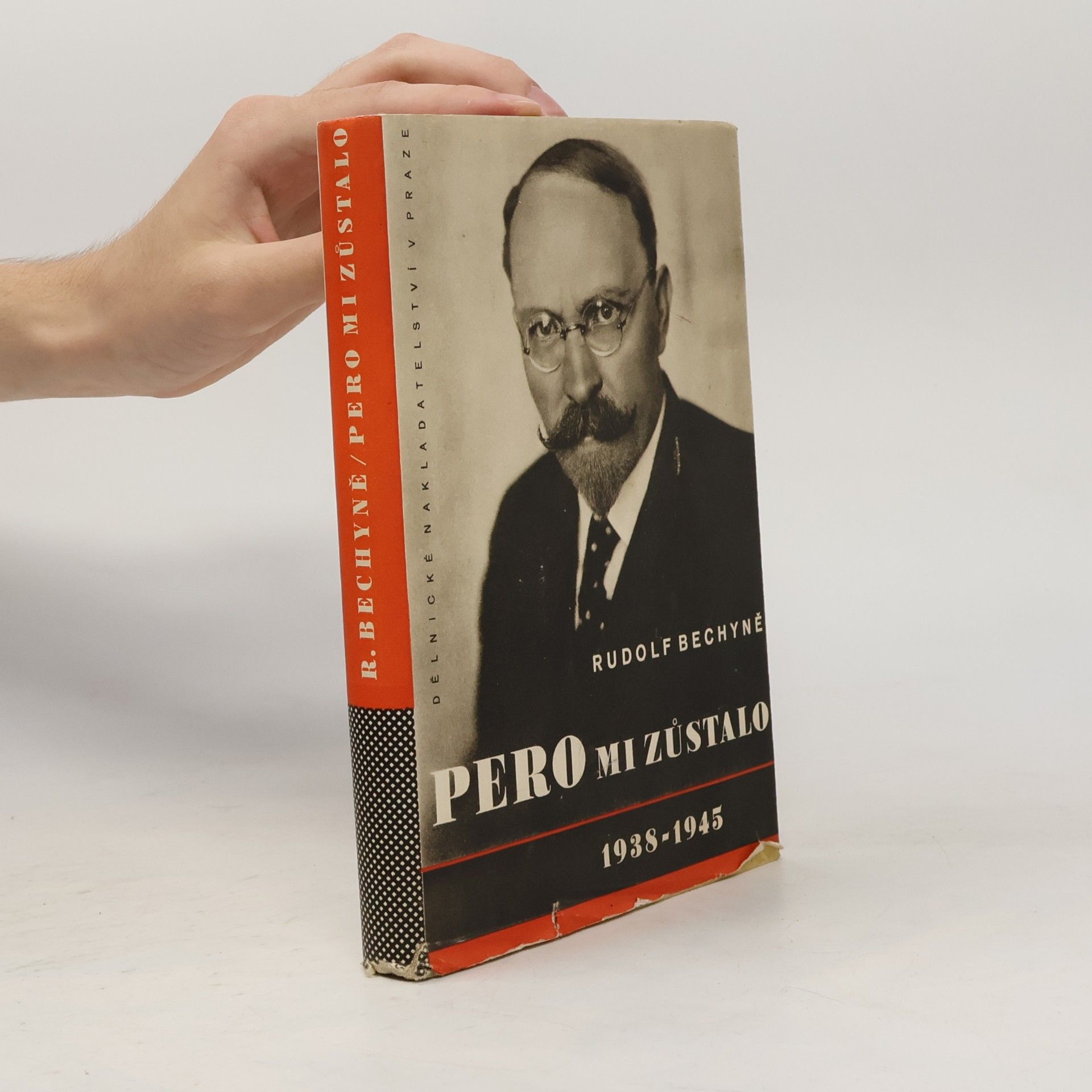 Rudolf Bechyně Pero mi zůstalo. 1938-1945