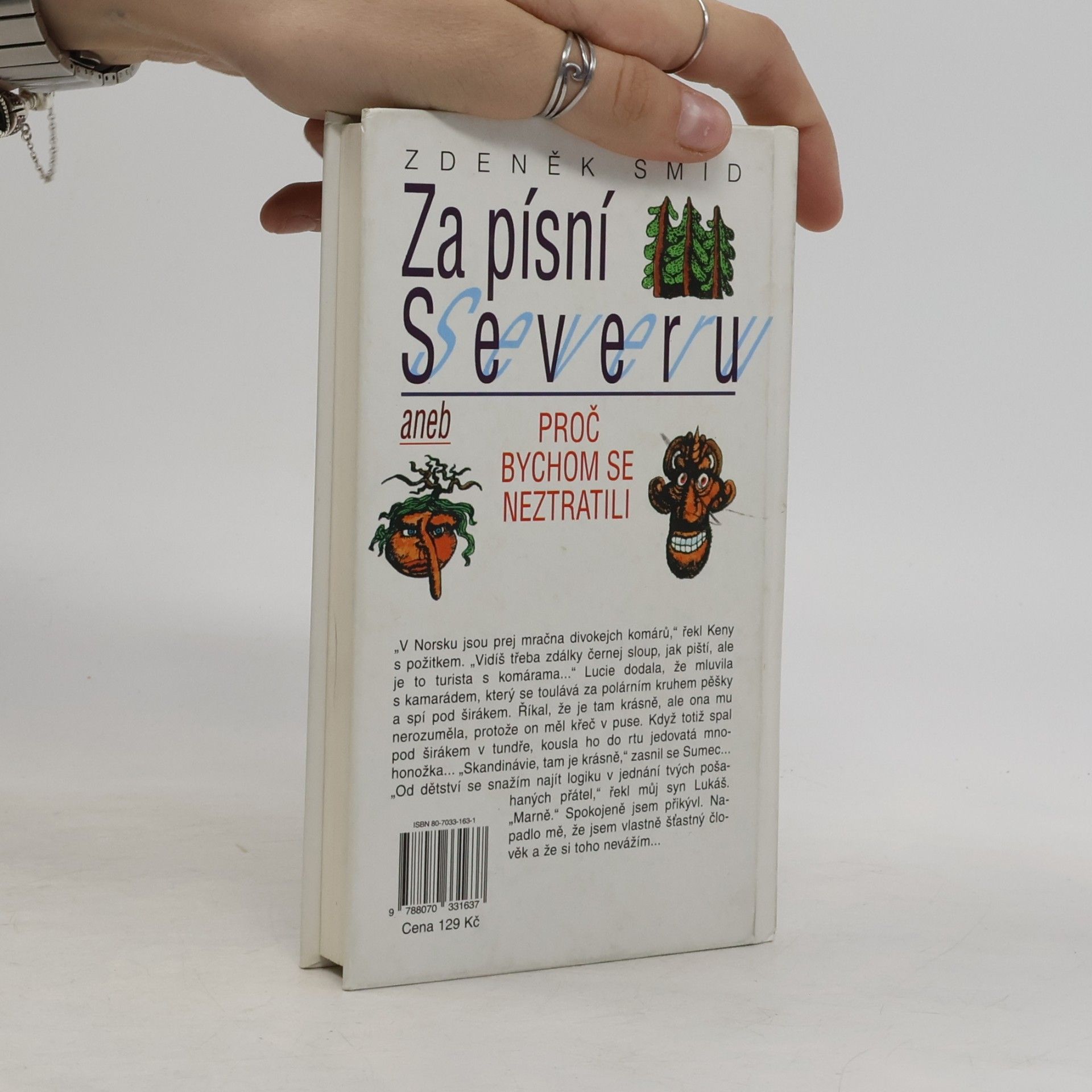 Zdeněk Šmíd Za písní Severu, aneb, Proč bychom se neztratili