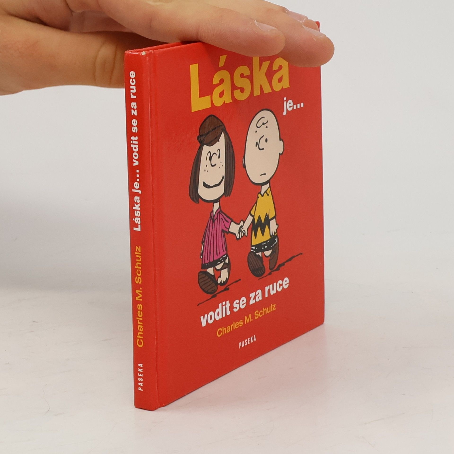 Charles M. Schulz Láska je-- vodit se za ruce