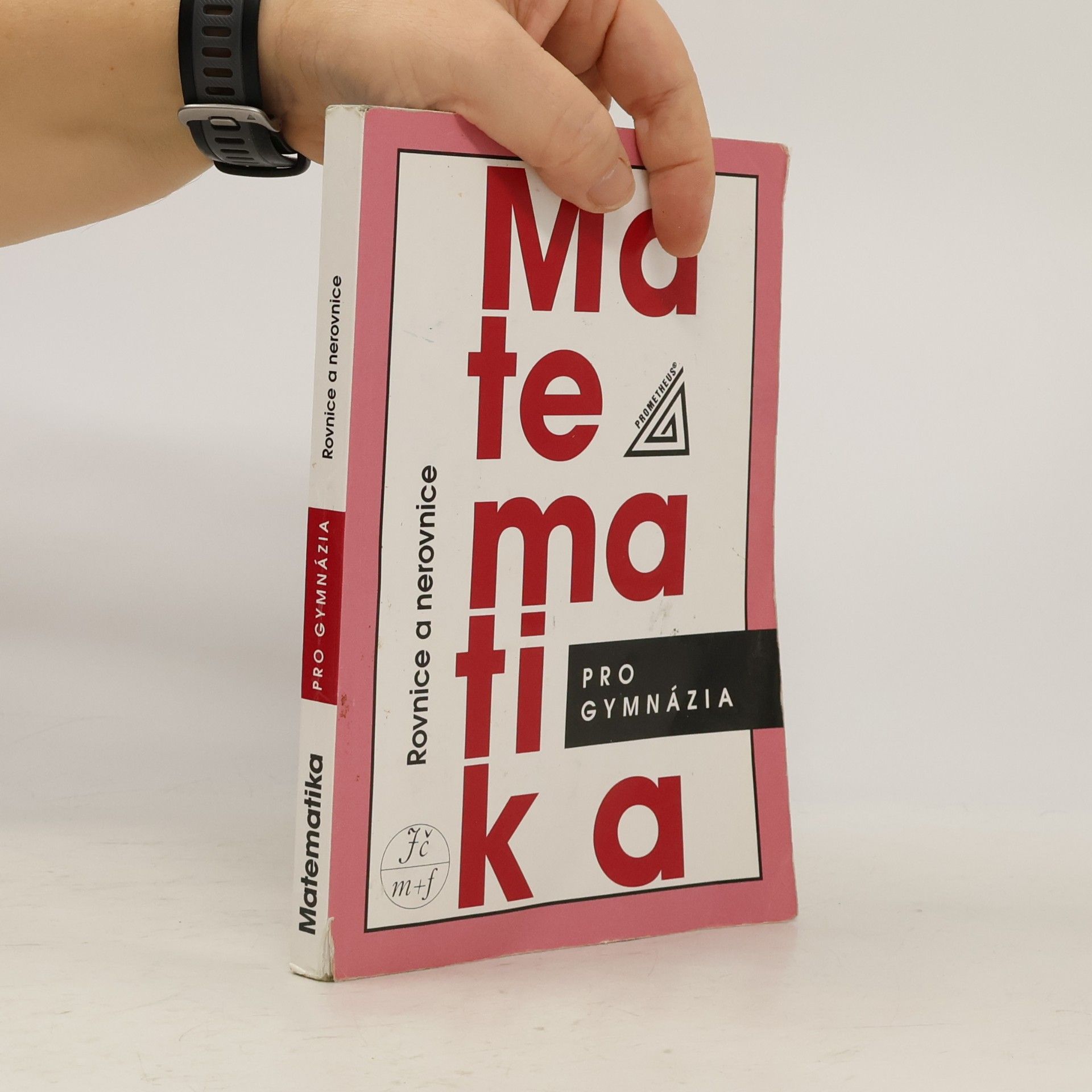 Leo Boček Matematika pro gymnázia. Rovnice a nerovnice