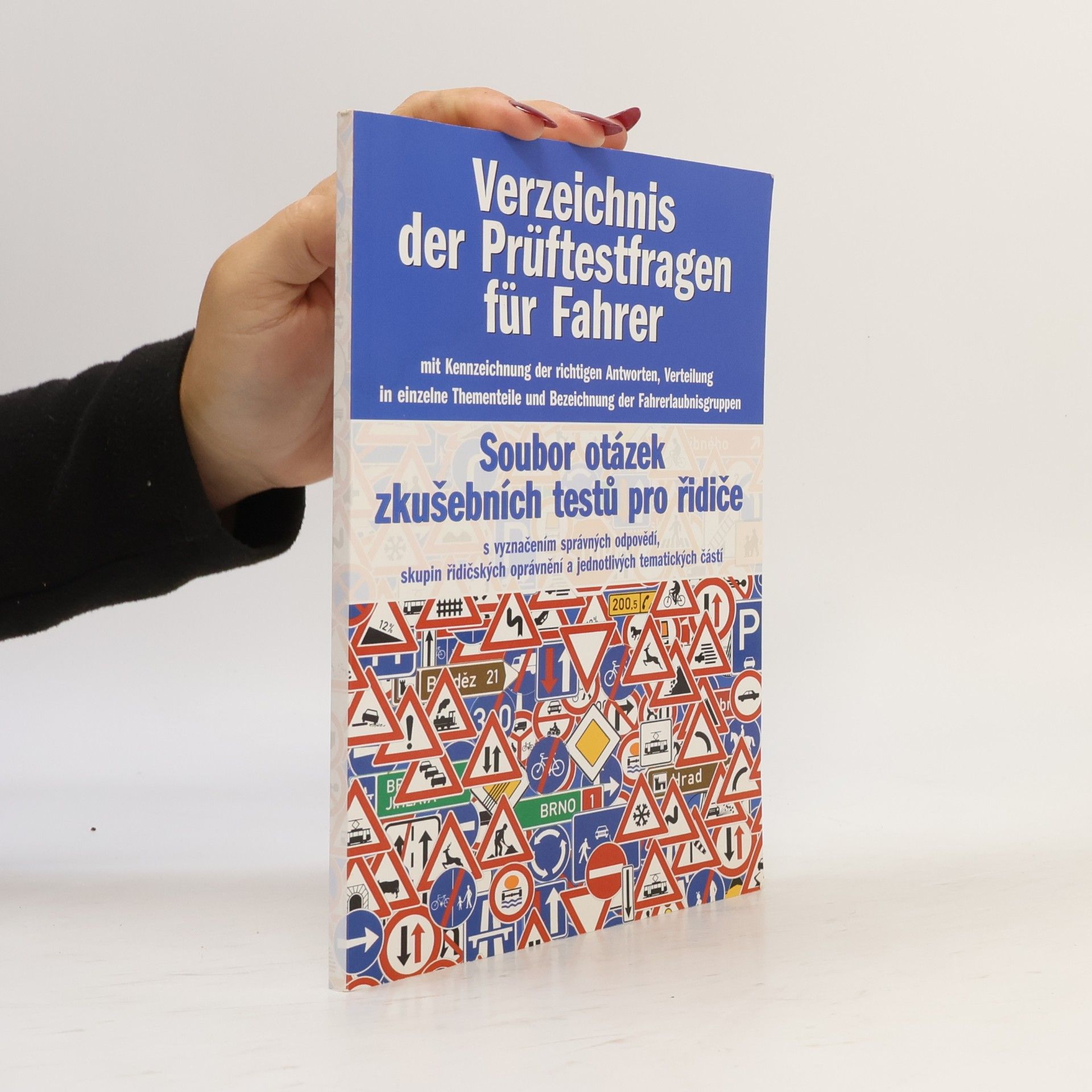 Verzeichnis der Prüftestfragen für Fahrer / Soubor otázek zkušebních testů pro řidiče