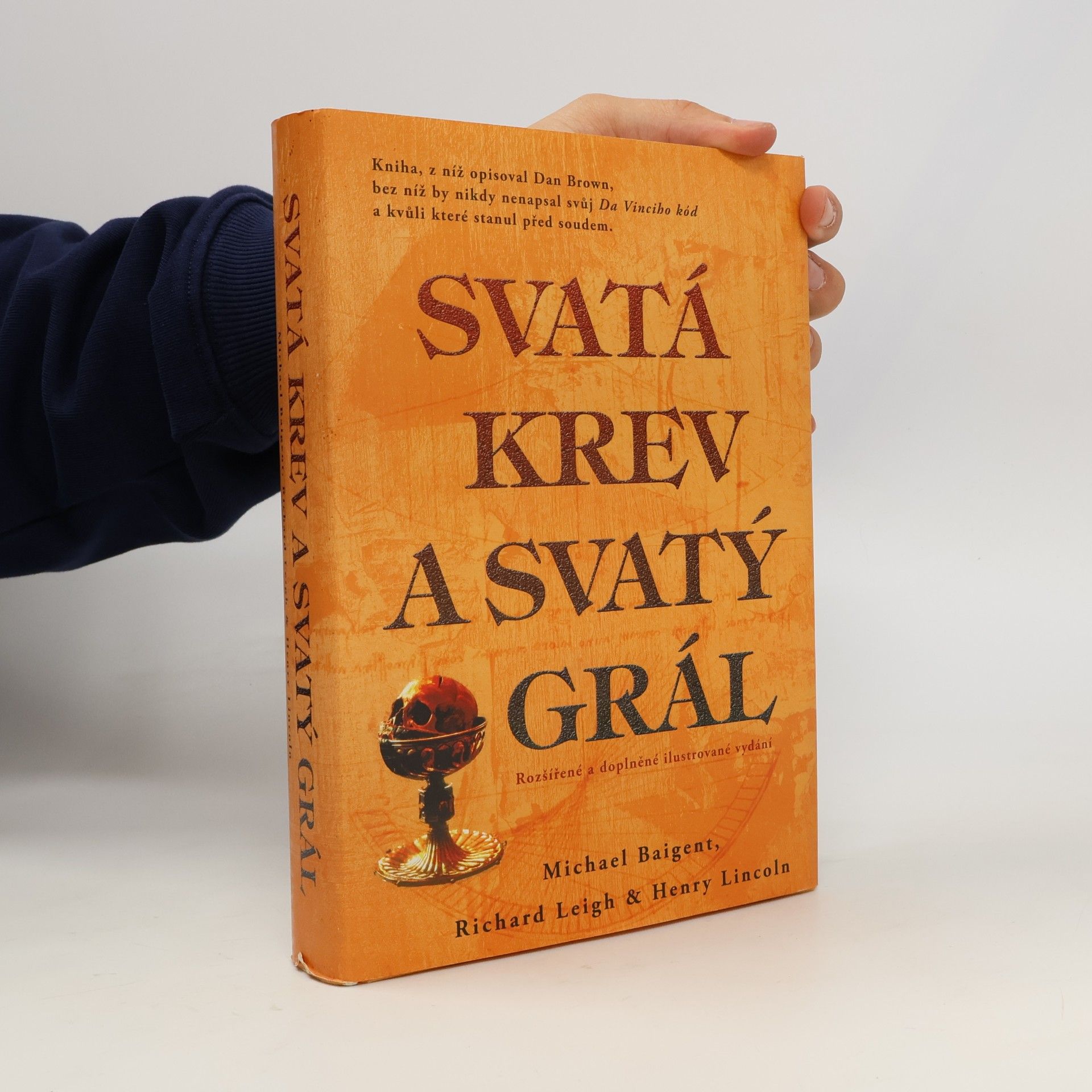 Michael Baigent Svatá krev a svatý grál