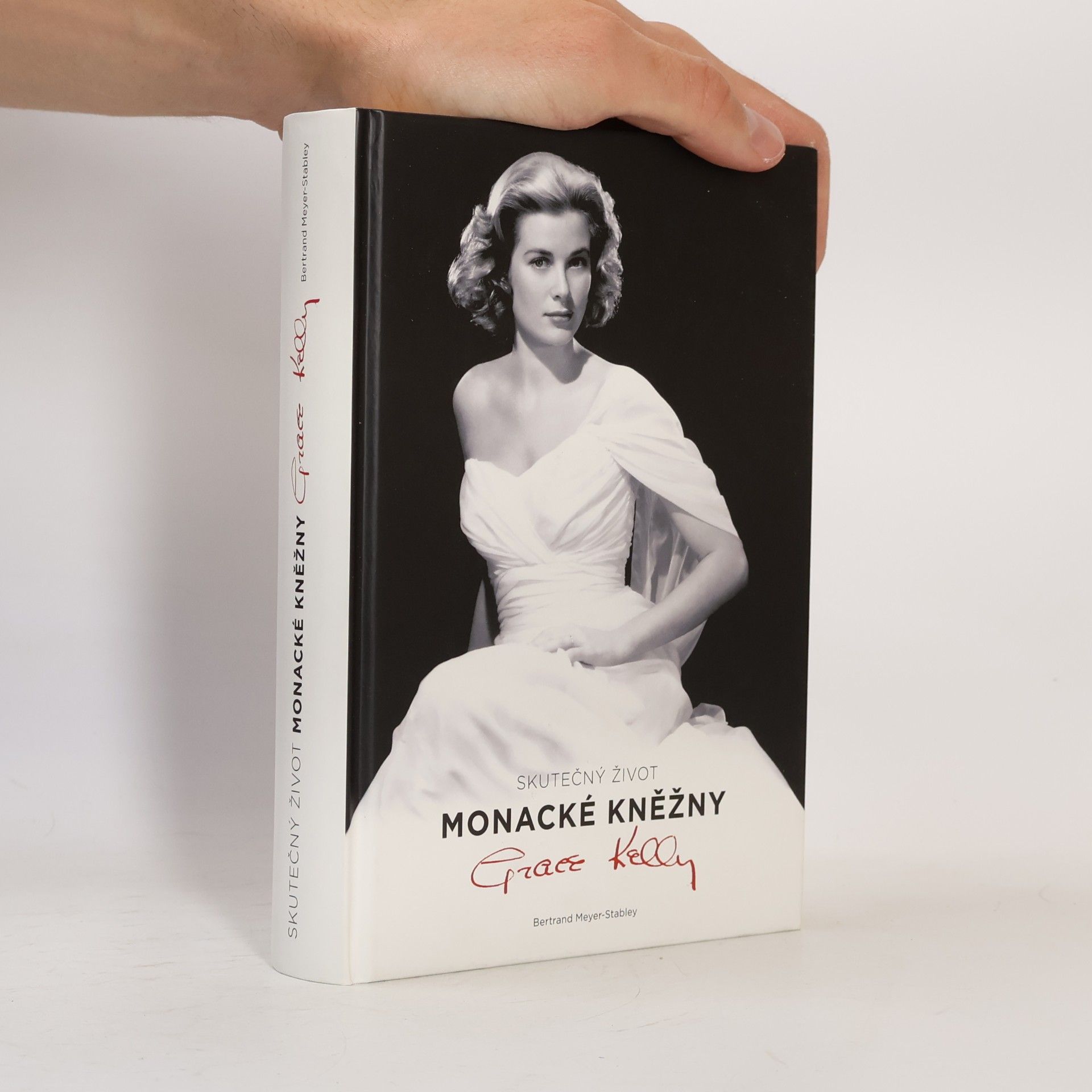 Bertrand Meyer-Stabley Skutečný život monacké kněžny Grace Kellyové