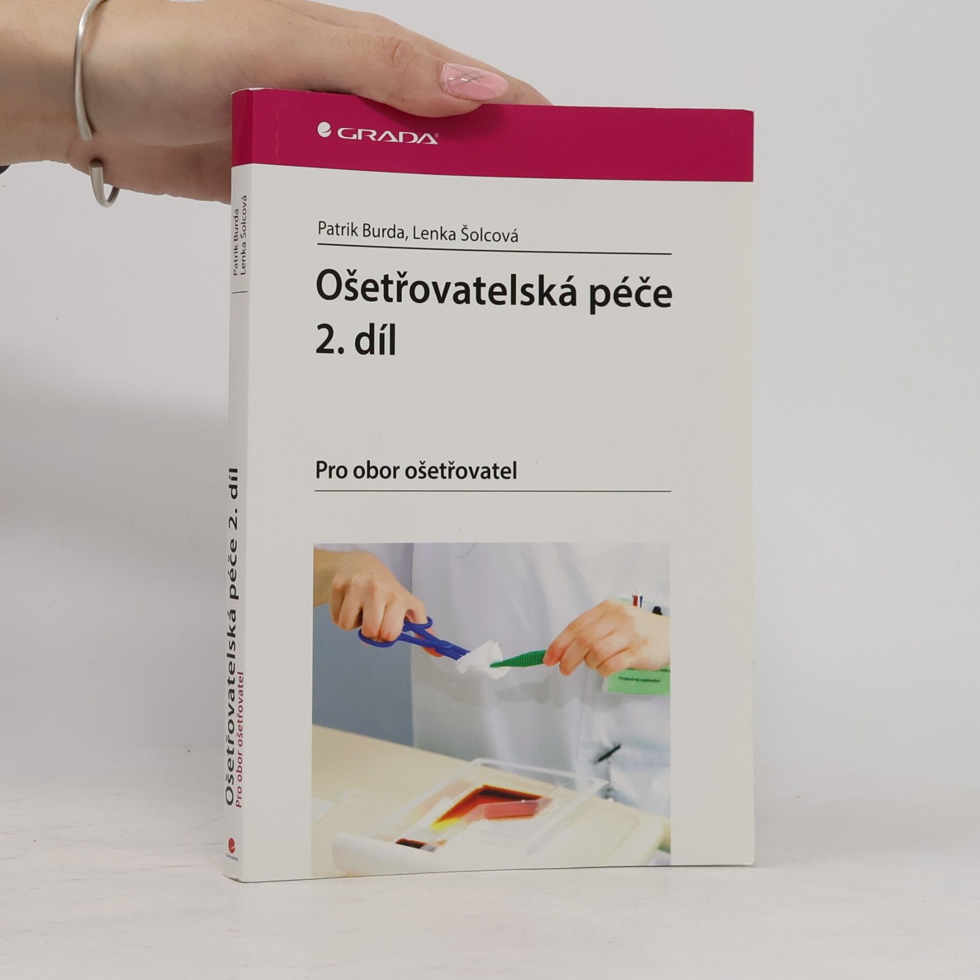 Jana Šolcová Ošetřovatelská péče 2. díl - Pro obor ošetřovatel