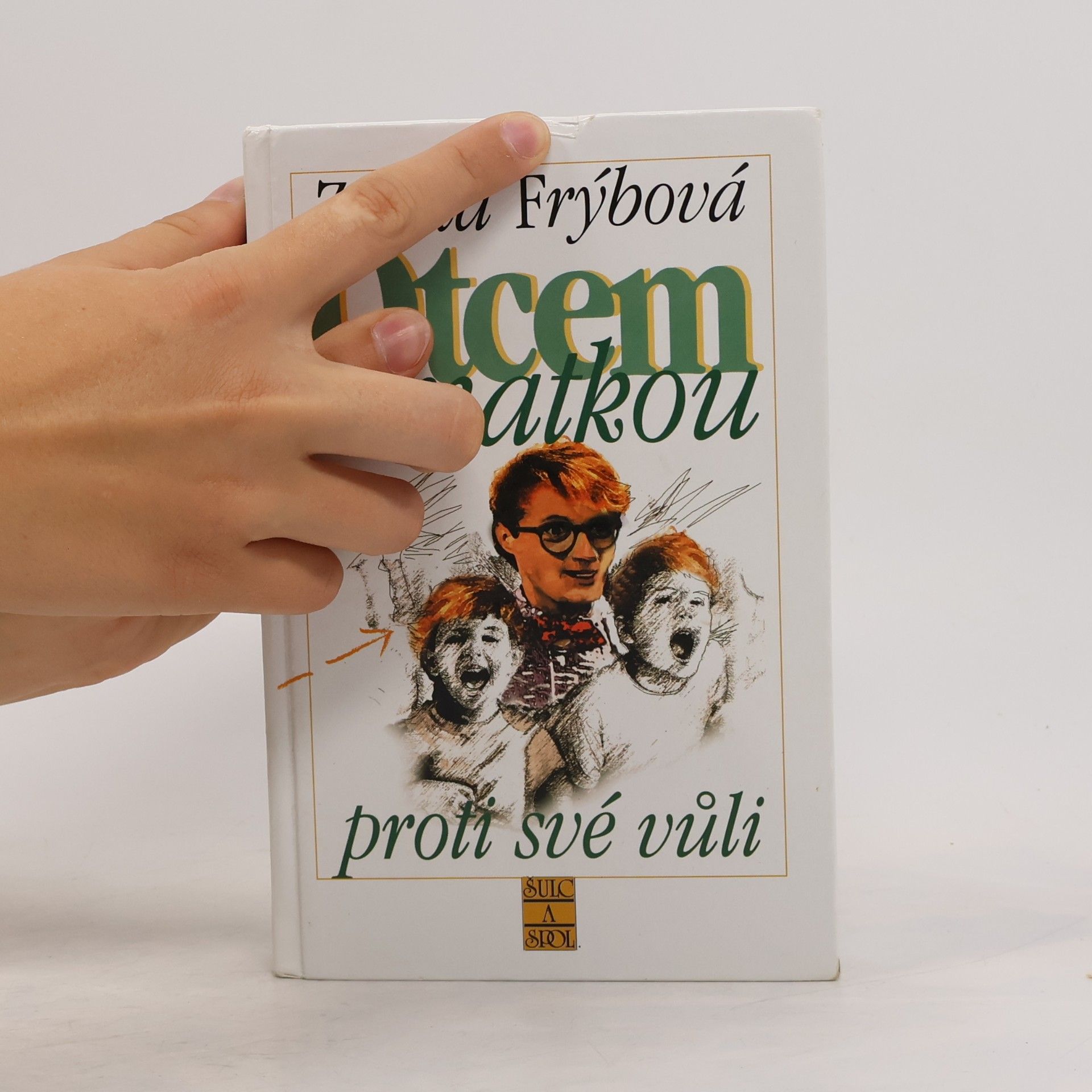 Zdena Frýbová Otcem i matkou proti své vůli