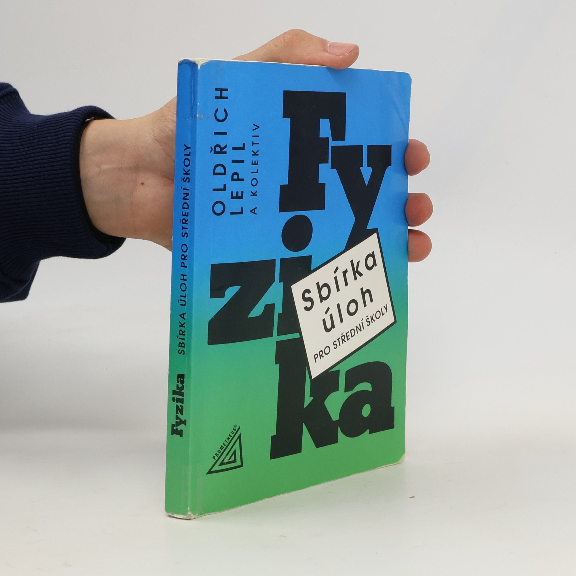Oldřich Lepil Fyzika. Sbírka úloh pro střední školy