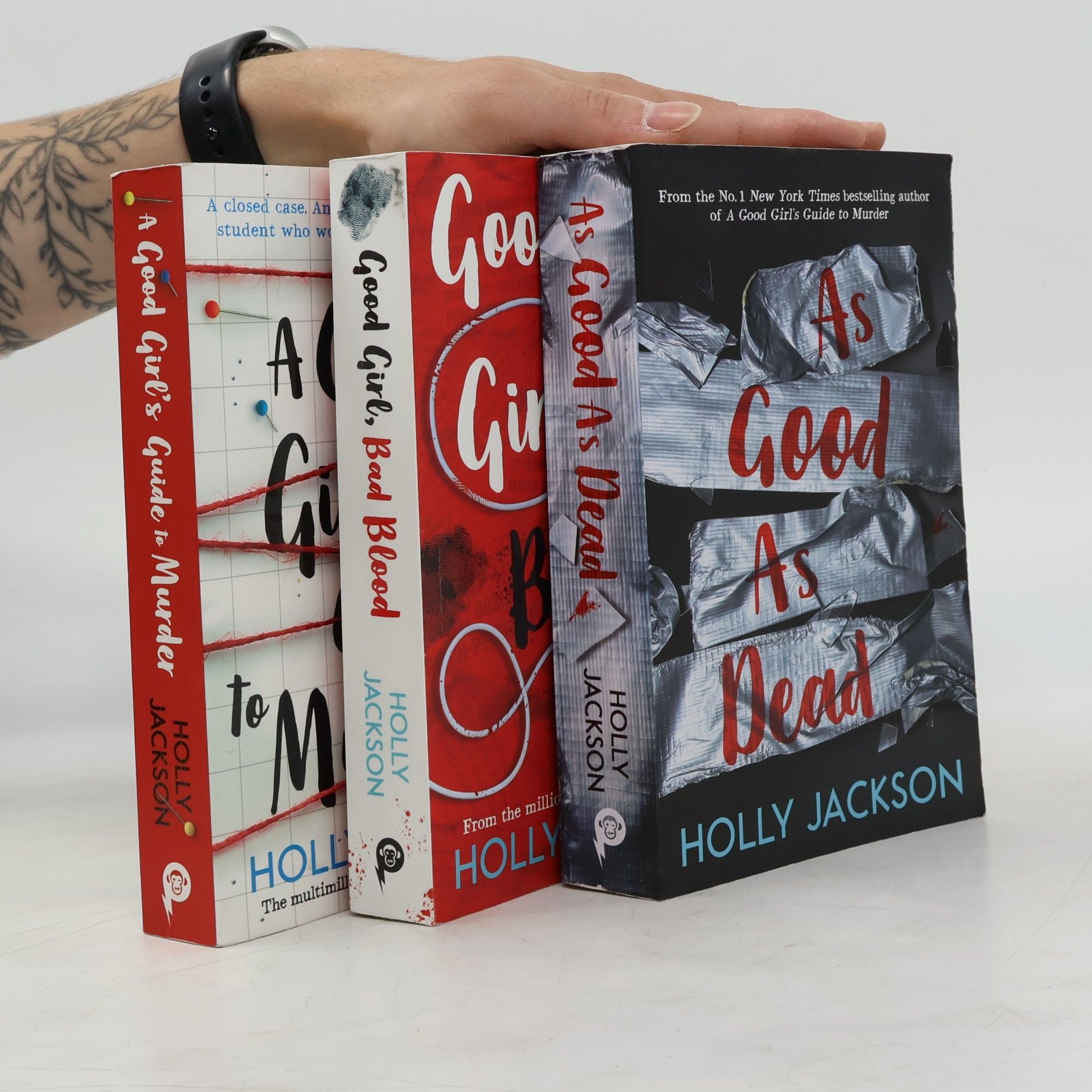 Holly Jackson A Good Girl's Guide to Murder. Good Girl, Bad Blood. As Good as Dead.