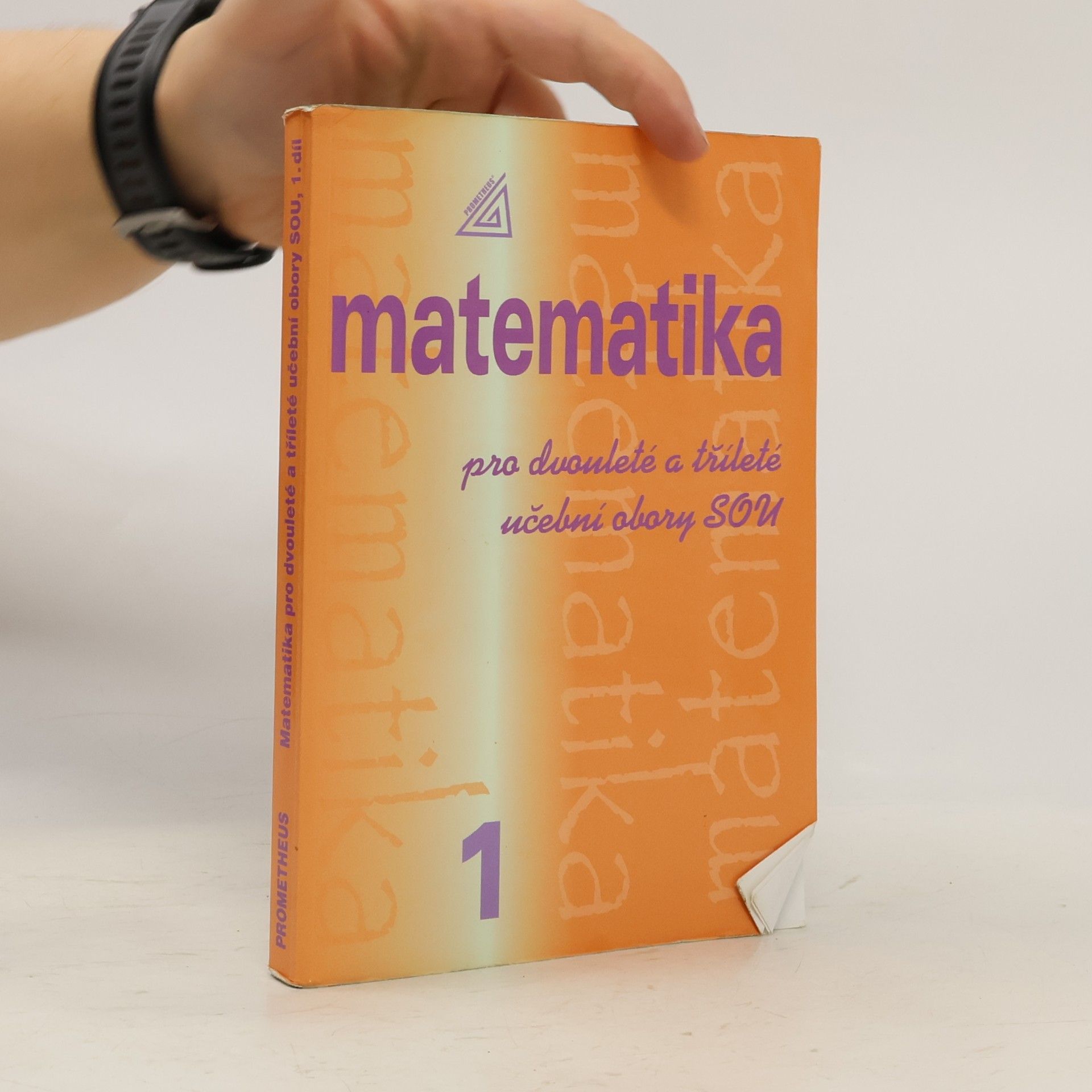 Emil Calda Matematika pro dvouleté a tříleté učební obory SOU. 1. díl