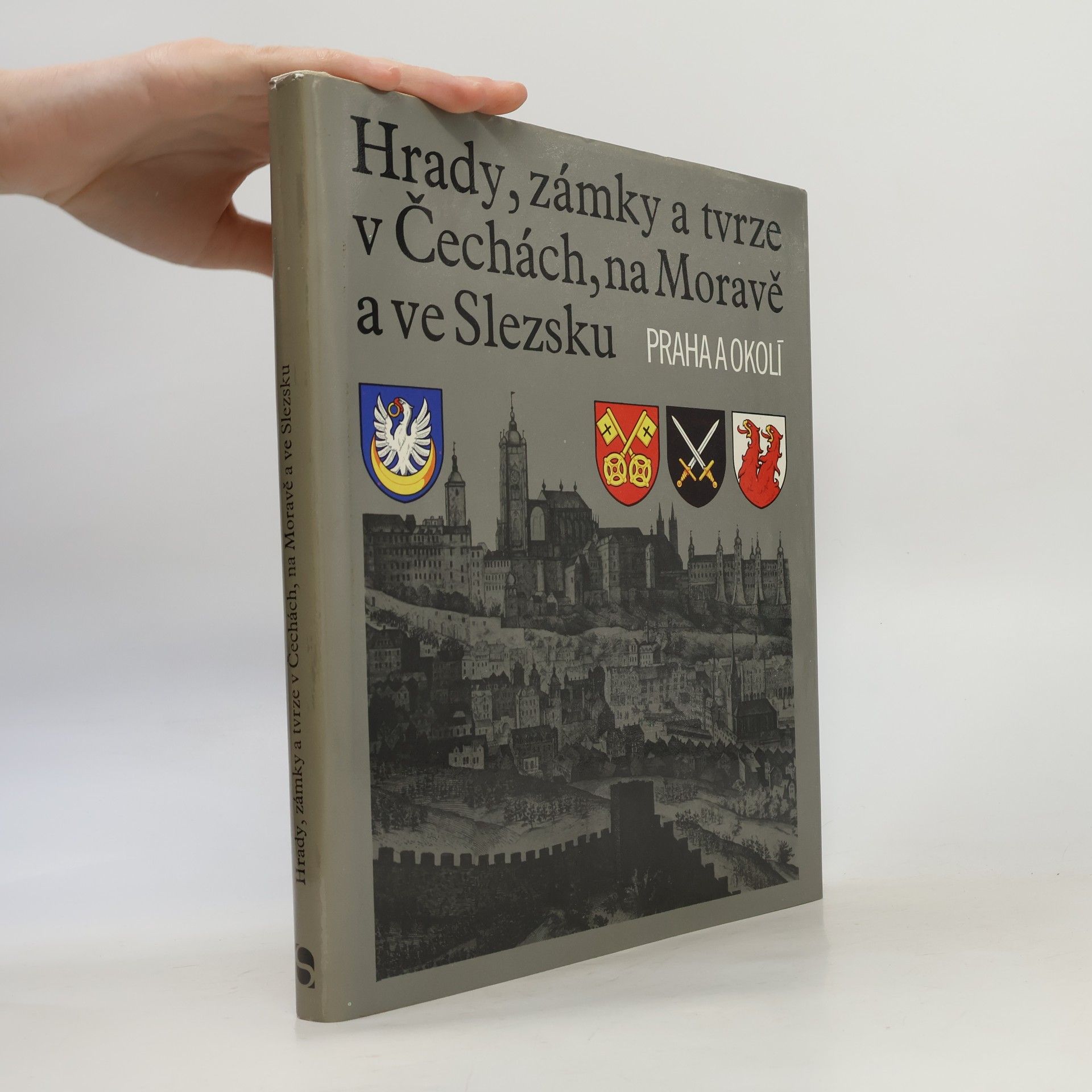 František Holec Hrady, zámky a tvrze v Čechách, na Moravě a ve Slezsku VII. Praha a okolí