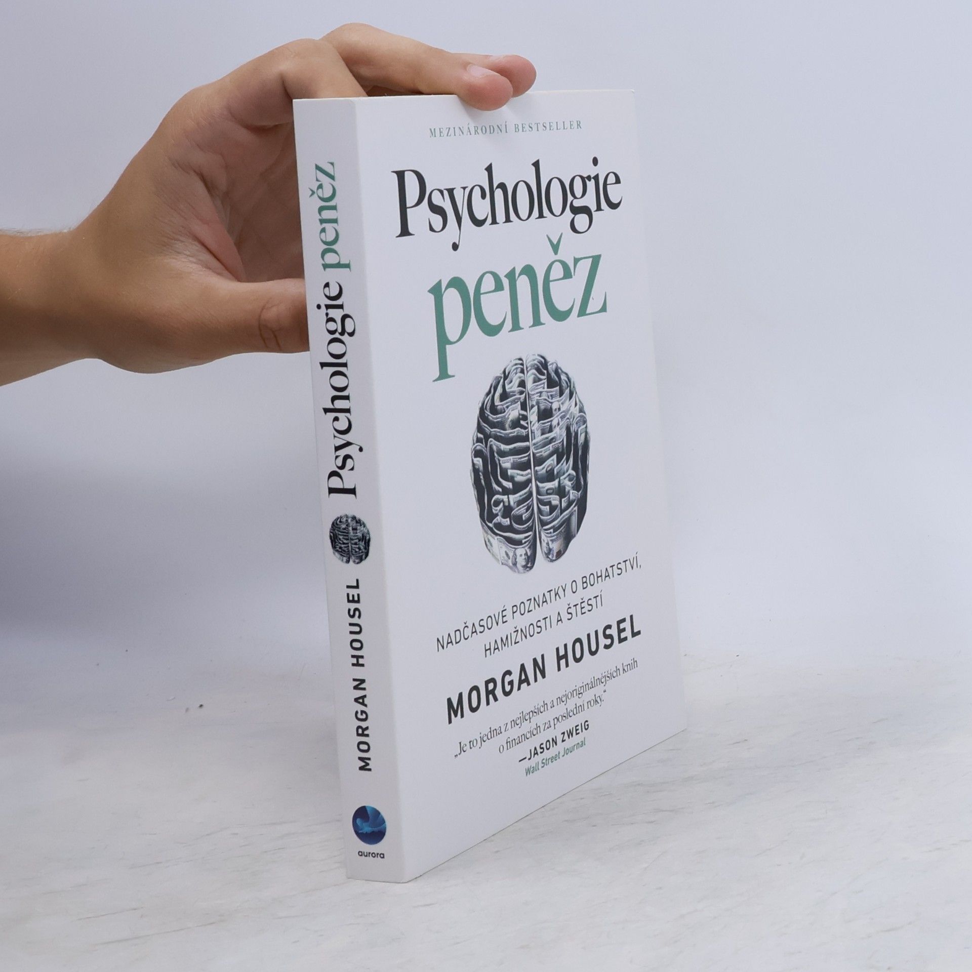 Morgan Housel Psychologie peněz. Nadčasové poznatky o bohatství, hamižnosti a štěstí