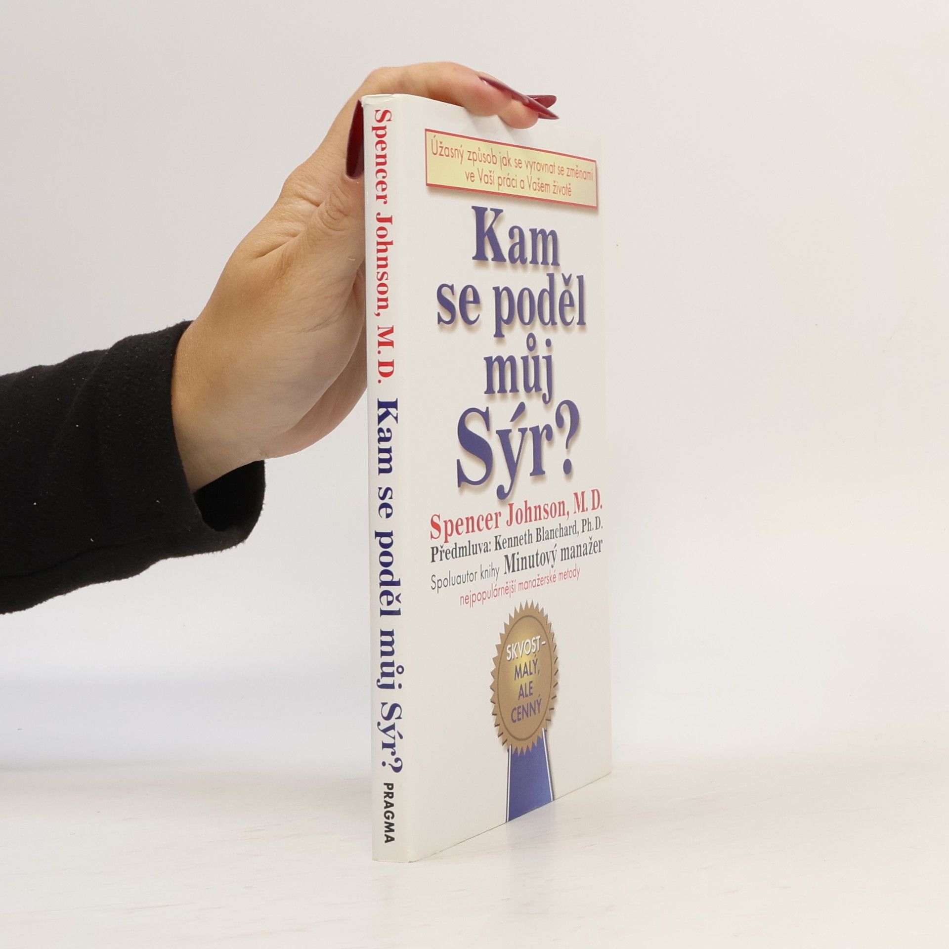 Spencer Johnson Kam se poděl můj sýr?