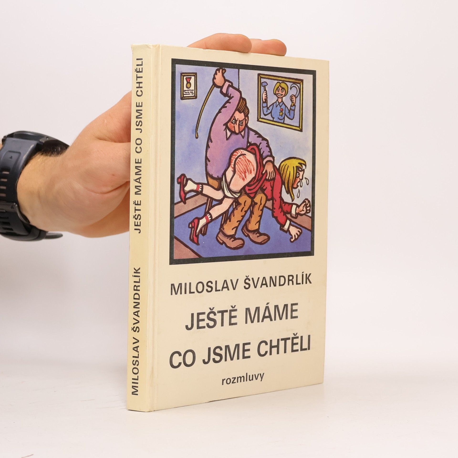 Miloslav Švandrlík Ještě máme co jsme chtěli