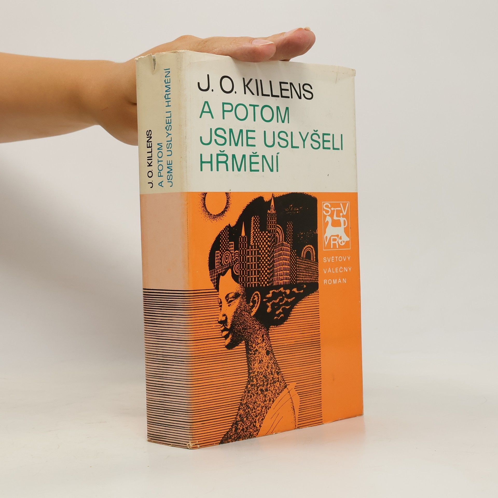 J. O. Killens A potom jsme uslyšeli hřmení