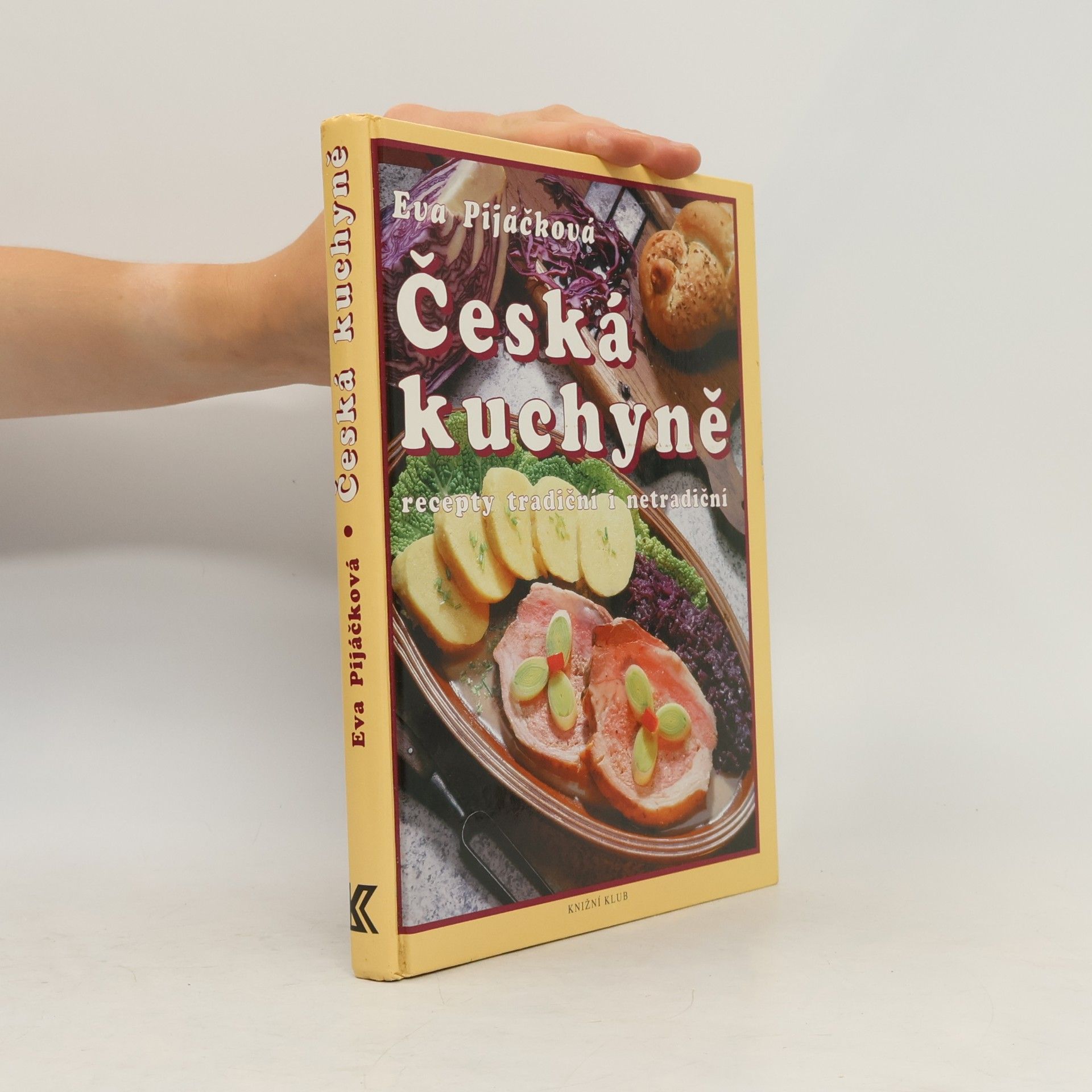 Eva Pijáčková Česká kuchyně. Recepty tradiční i netradiční