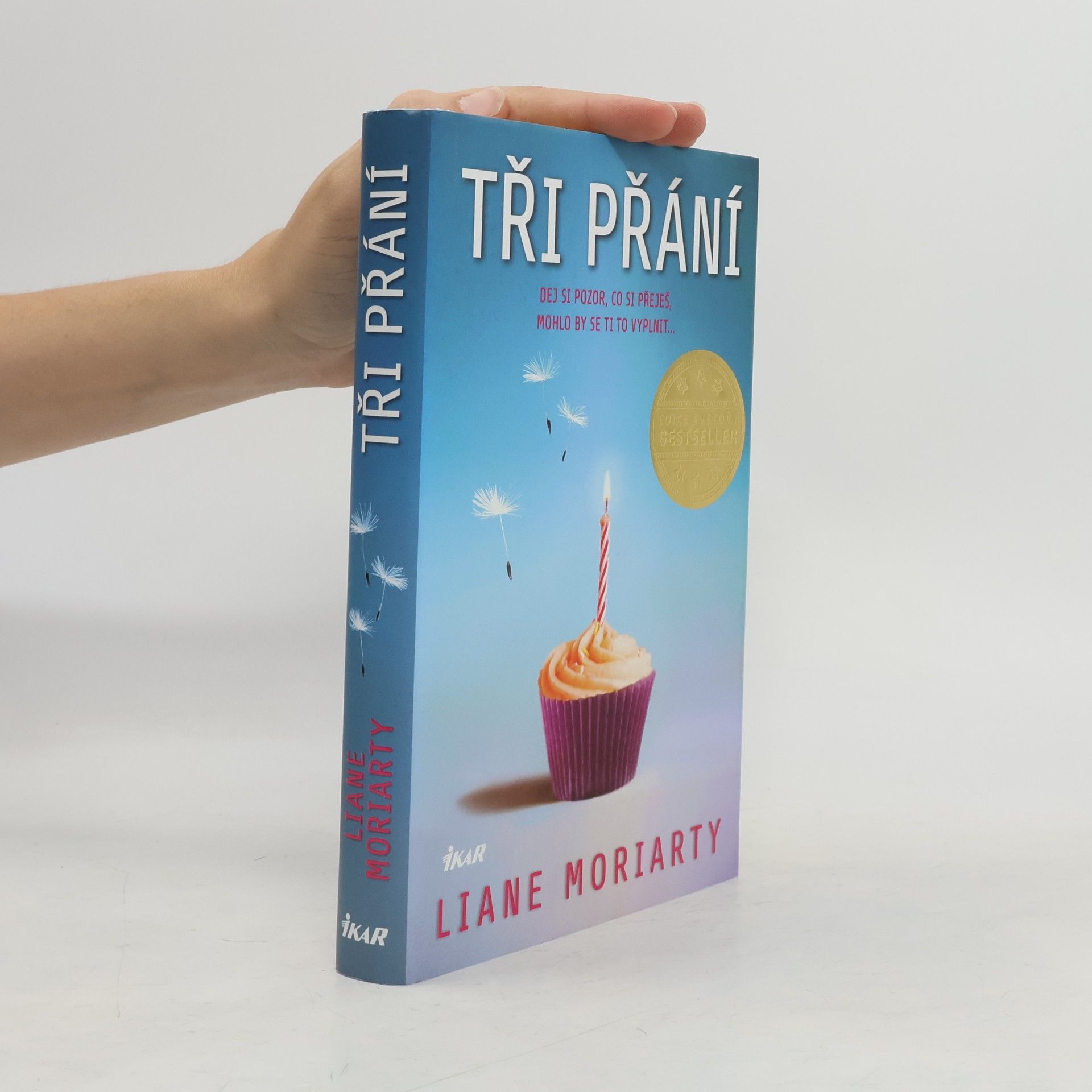 Liane Moriarty Tři přání