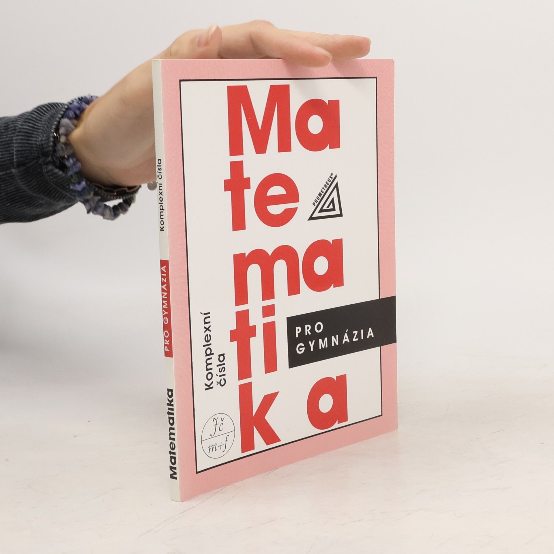 Emil Calda Matematika pro gymnázia. Komplexní čísla