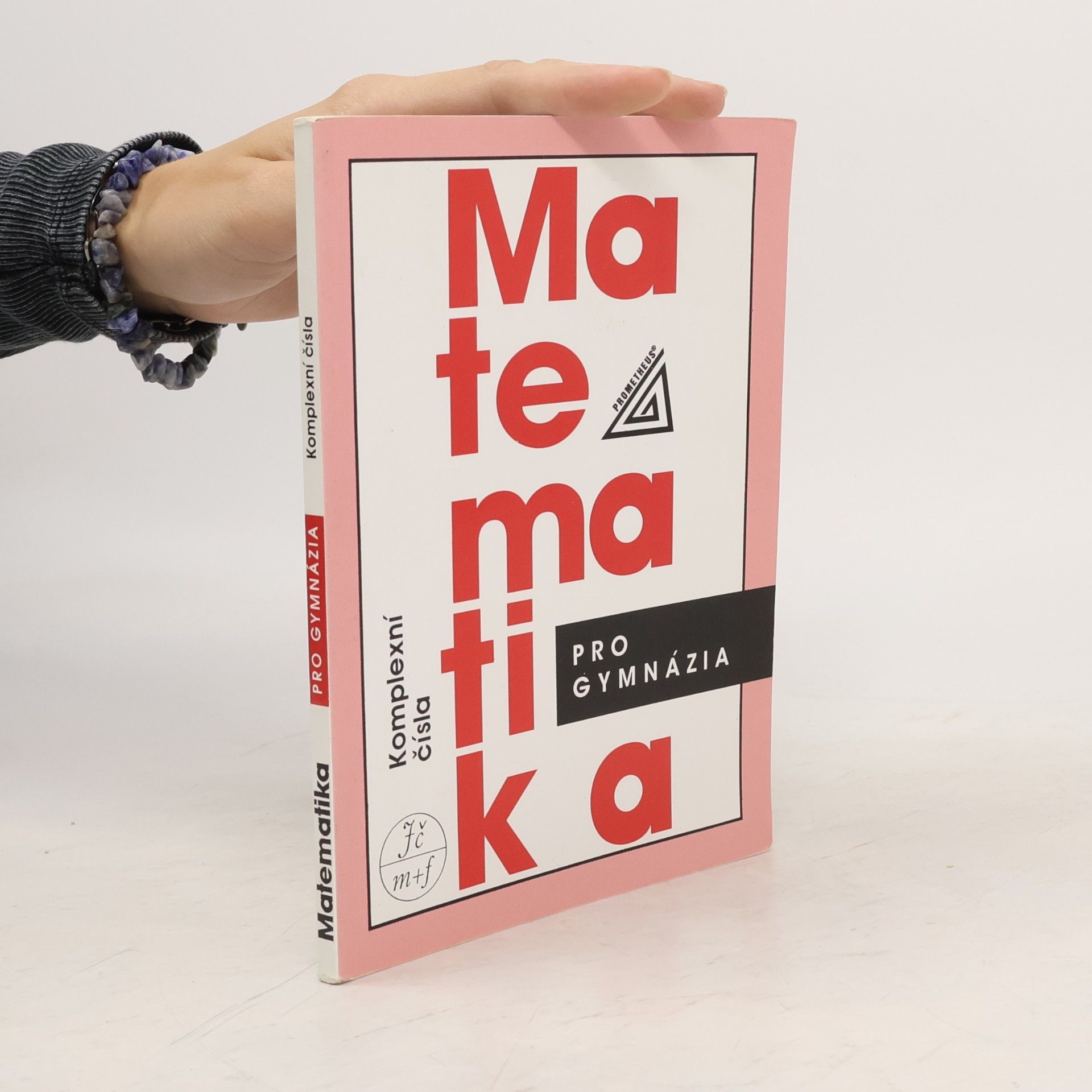 Emil Calda Matematika pro gymnázia. Komplexní čísla