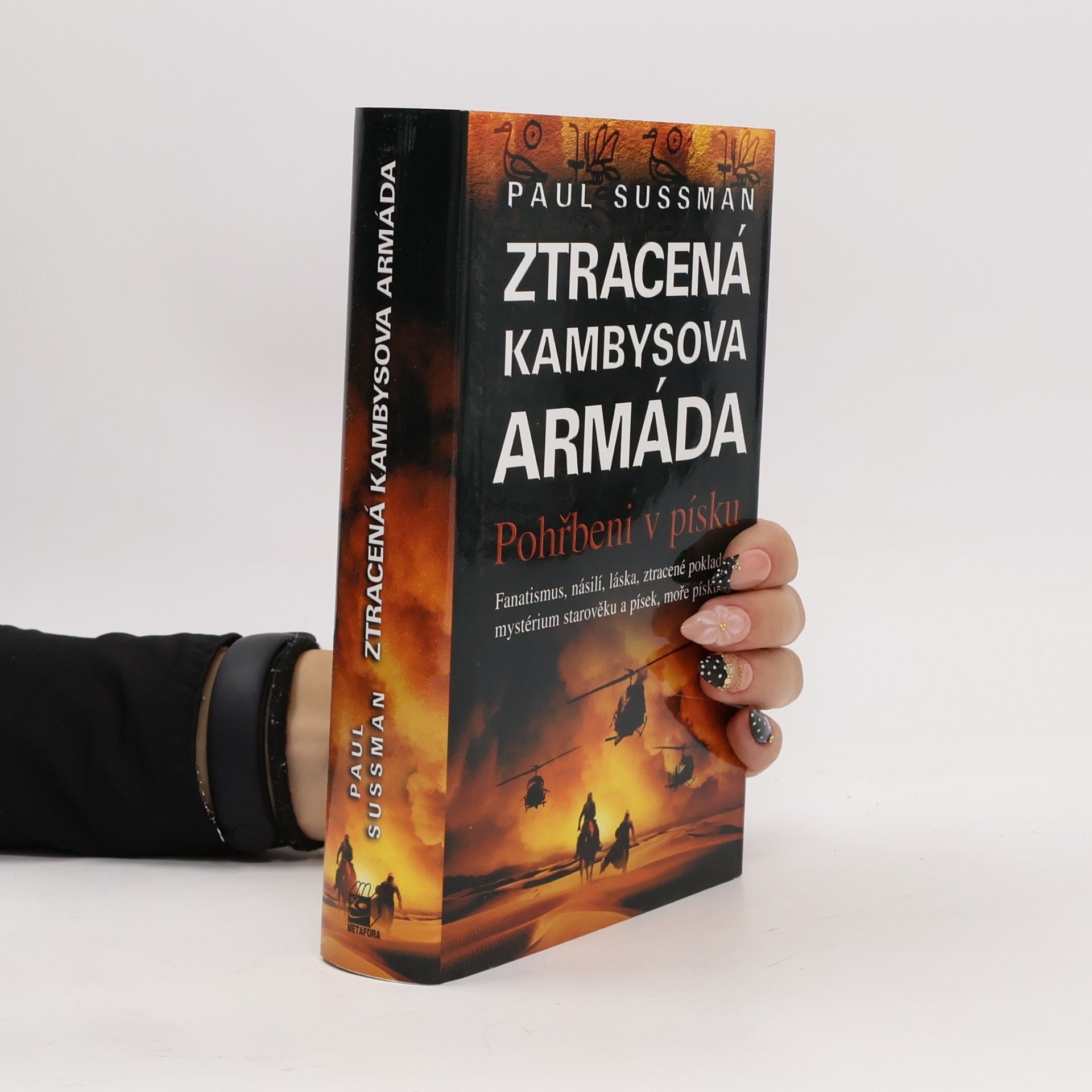 Paul Sussman Ztracená Kambysova armáda. Ppohřbeni v písku