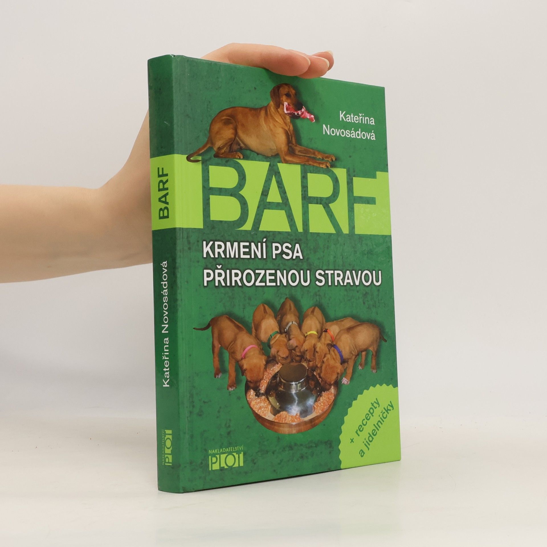 Kateřina Novosádová BARF. Krmení psa přirozenou stravou