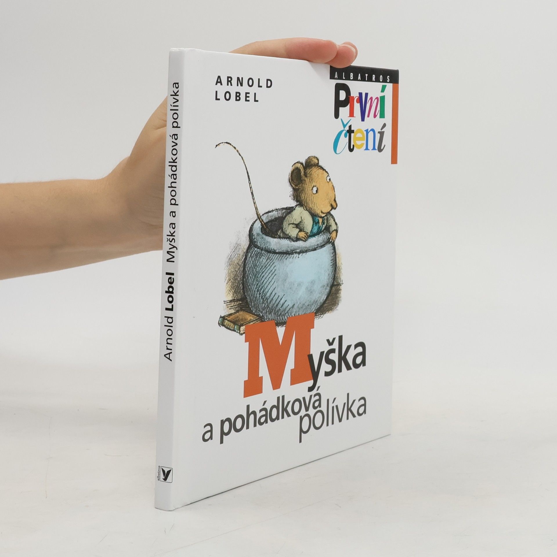 Arnold Lobel Myška a pohádková polívka