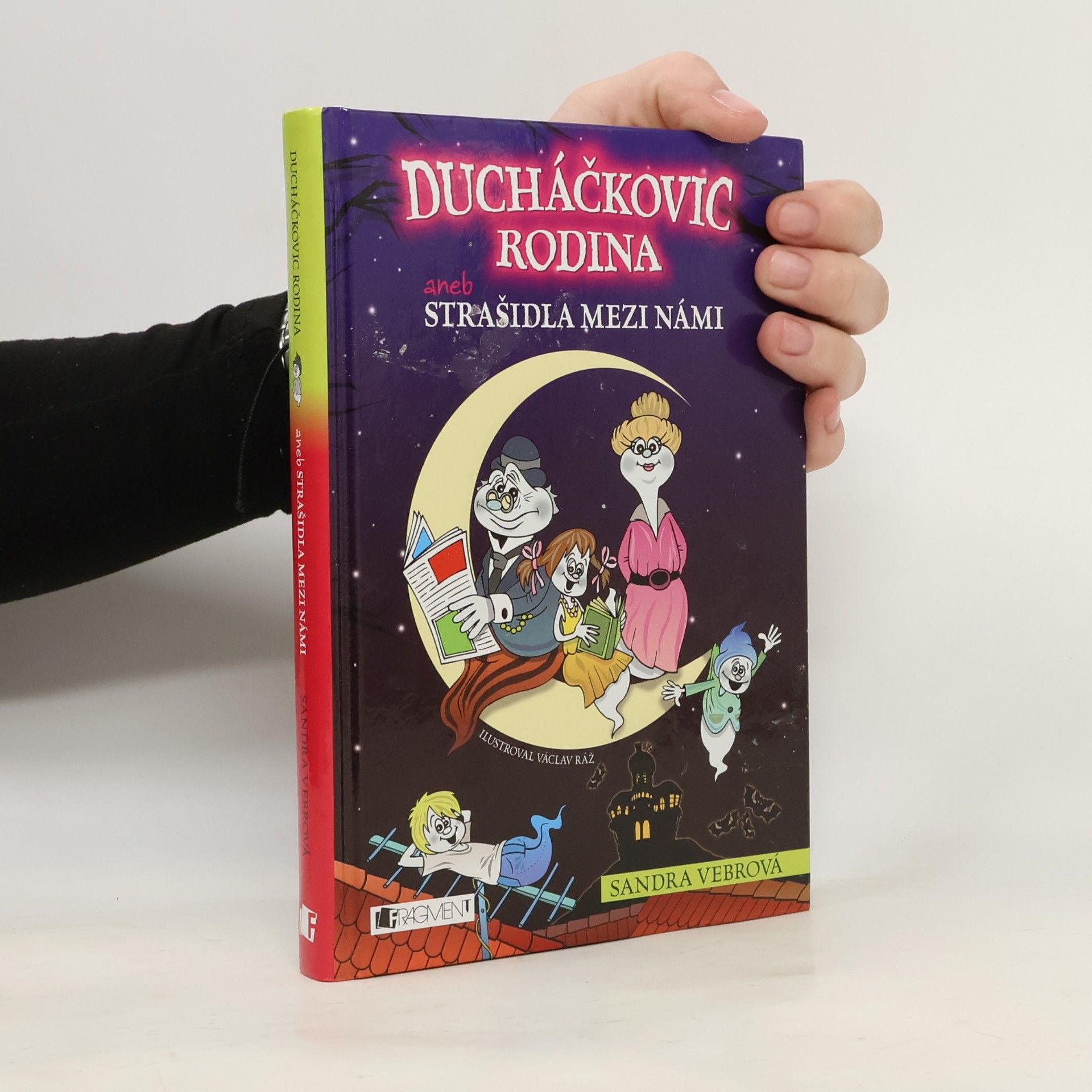 Sandra Vebrová Ducháčkovic rodina aneb, strašidla mezi námi