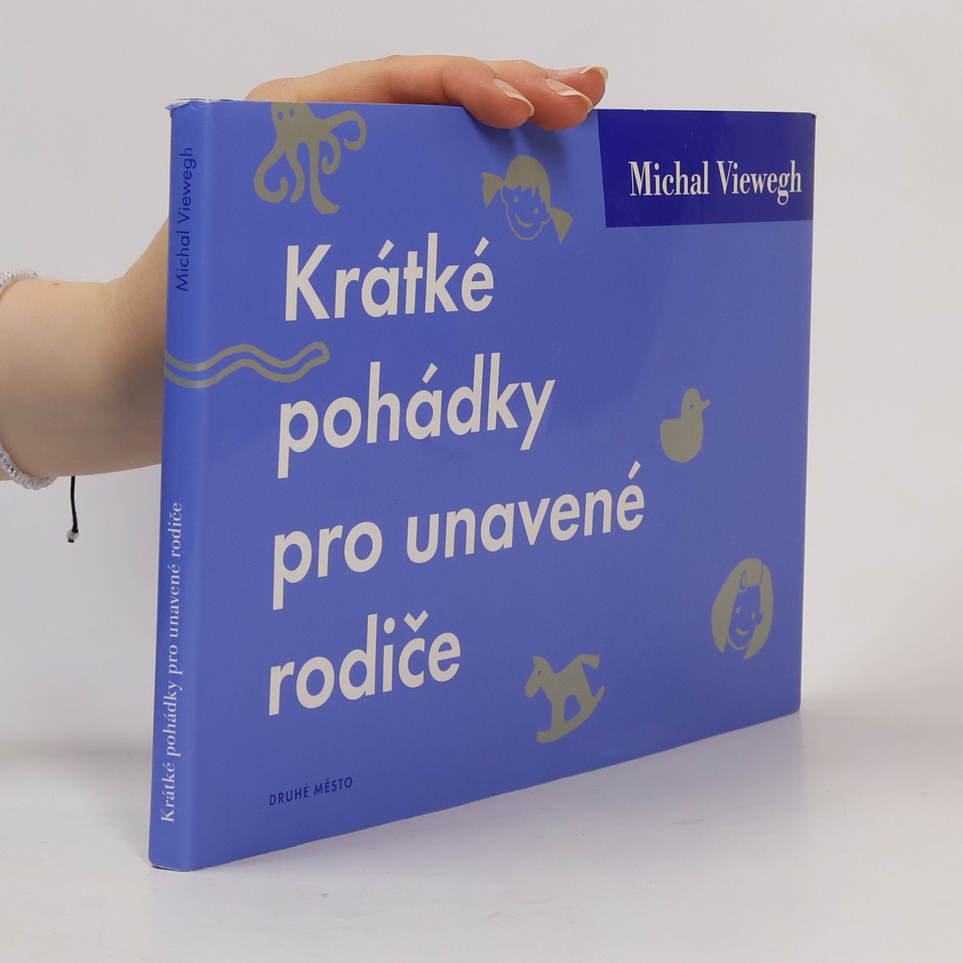 Michal Viewegh Krátké pohádky pro unavené rodiče