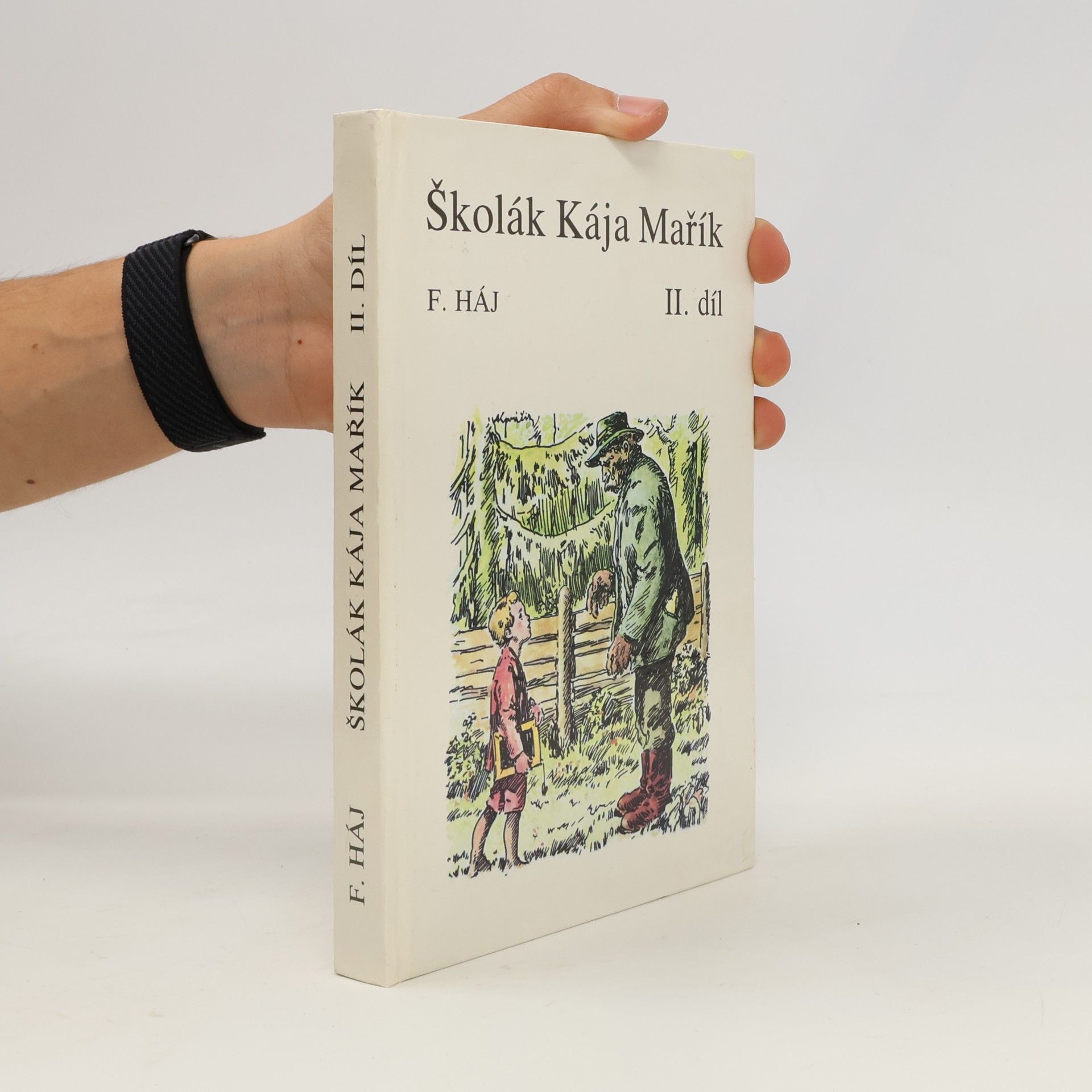 Felix Háj Školák Kája Mařík II.díl