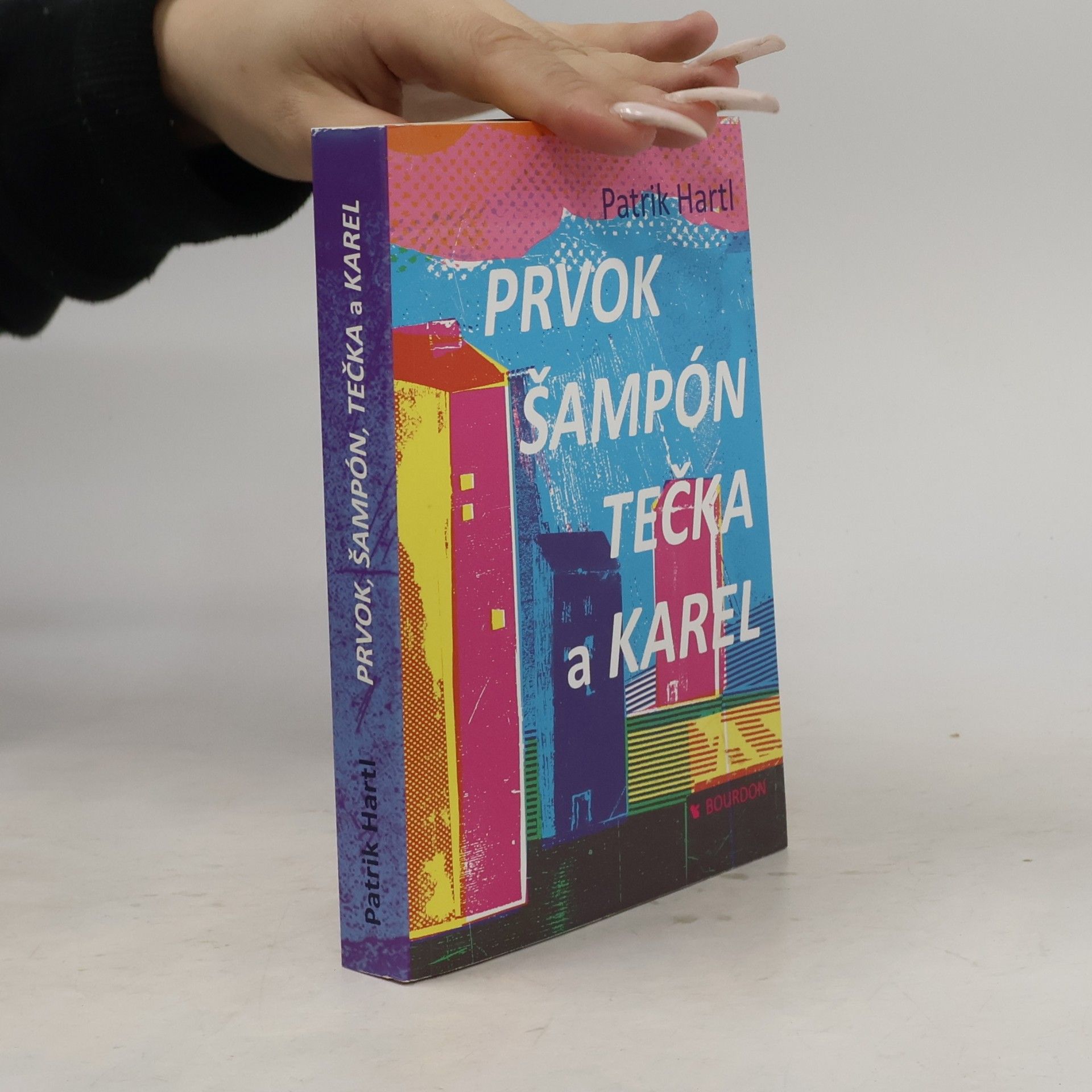 Patrik Hartl Prvok, Šampón, Tečka a Karel