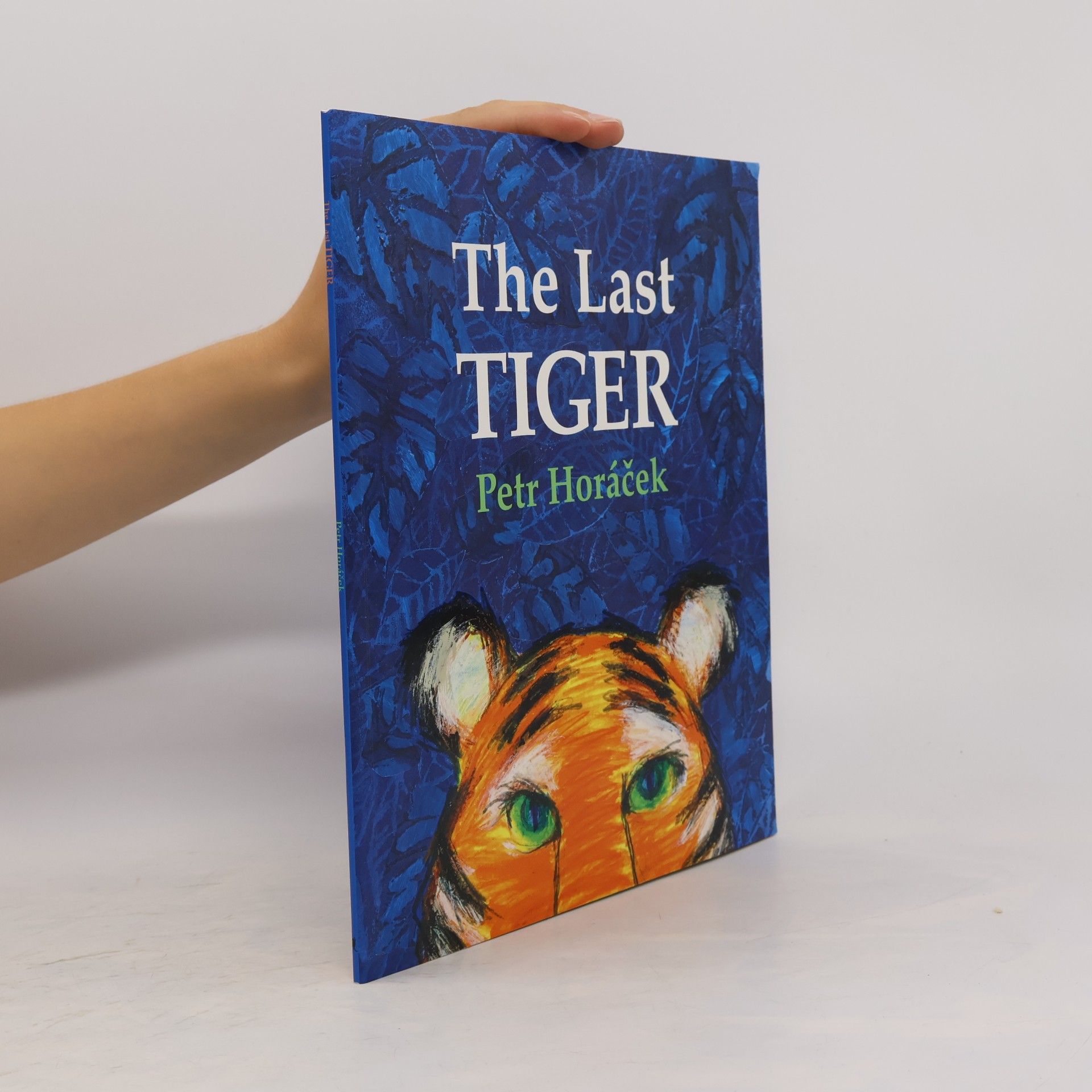 Horacek Petr The Last Tiger