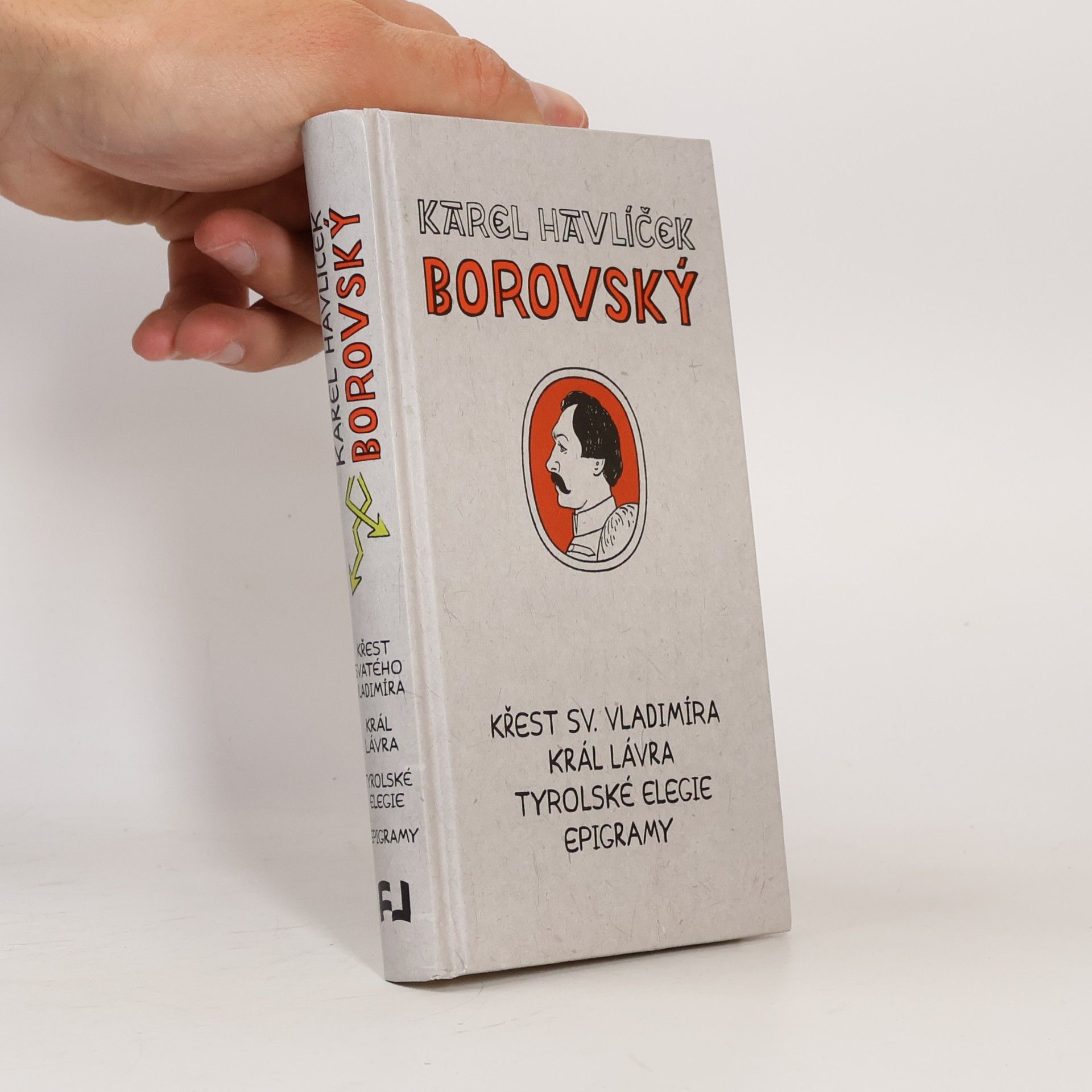 Karel Havlíček Borovský Křest svatého Vladimíra. Král Lávra. Tyrolské elegie. Epigramy