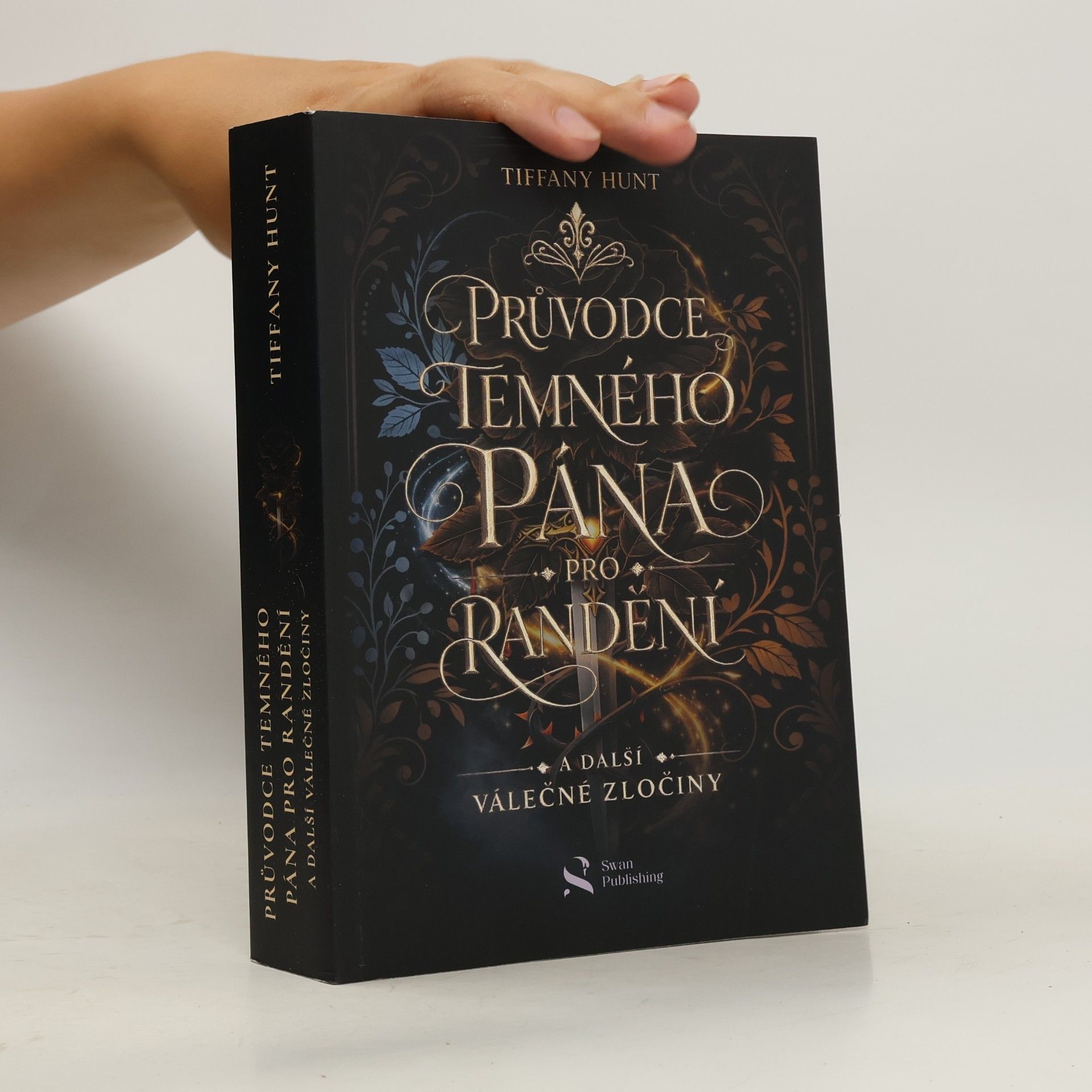 Tiffany Hunt Průvodce temného pána pro randění a další válečné zločiny