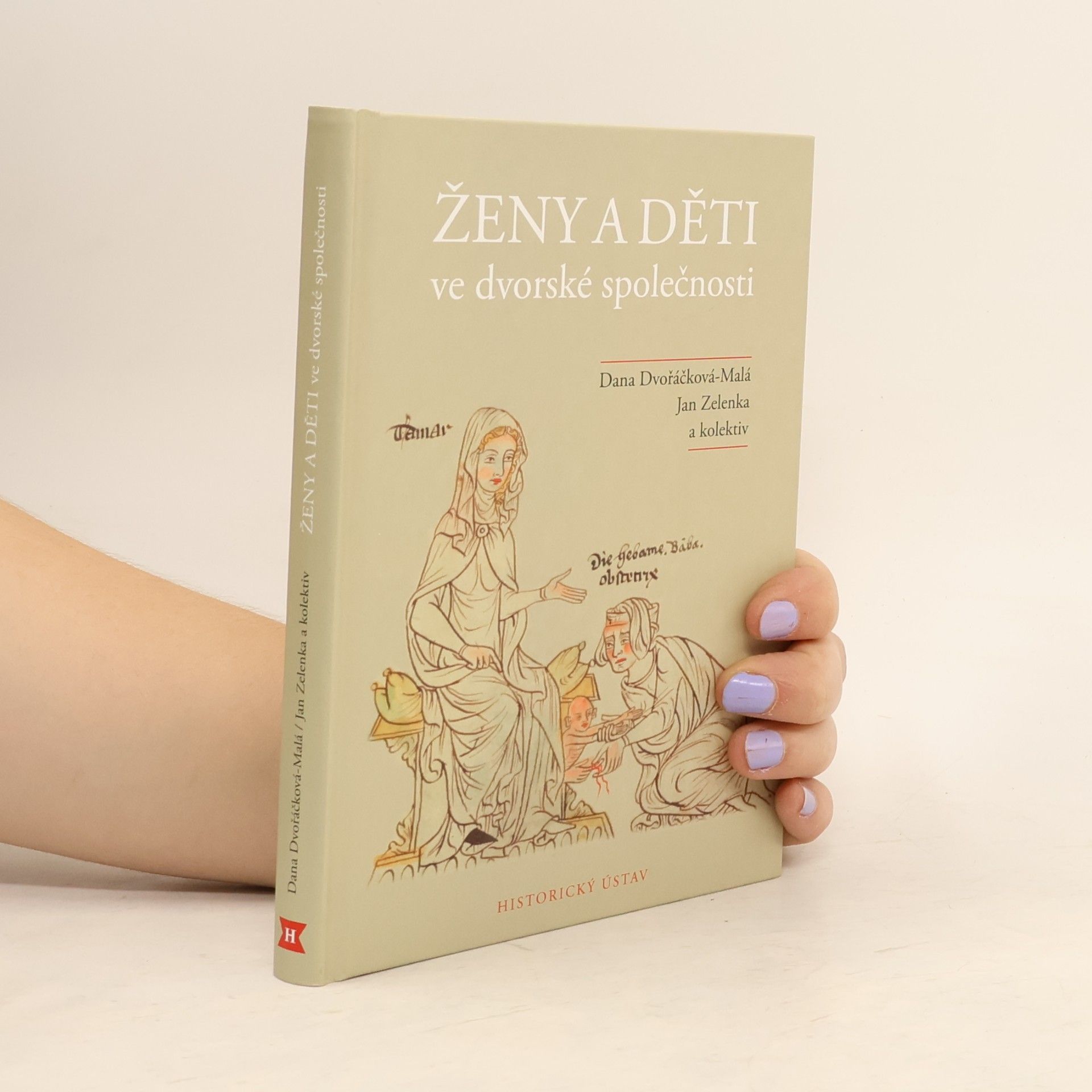 Dana Dvořáčková-Malá Ženy a děti ve dvorské společnosti