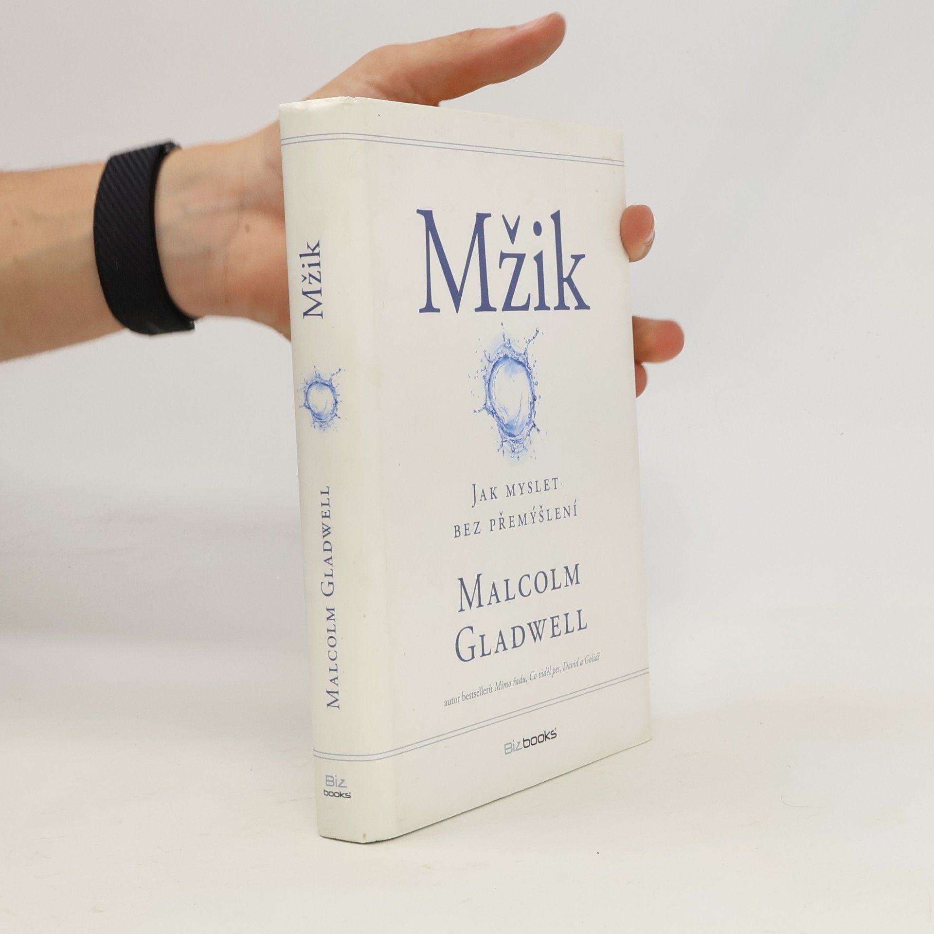 Malcom Gladwell Mžik: O myšlení bez přemýšlení