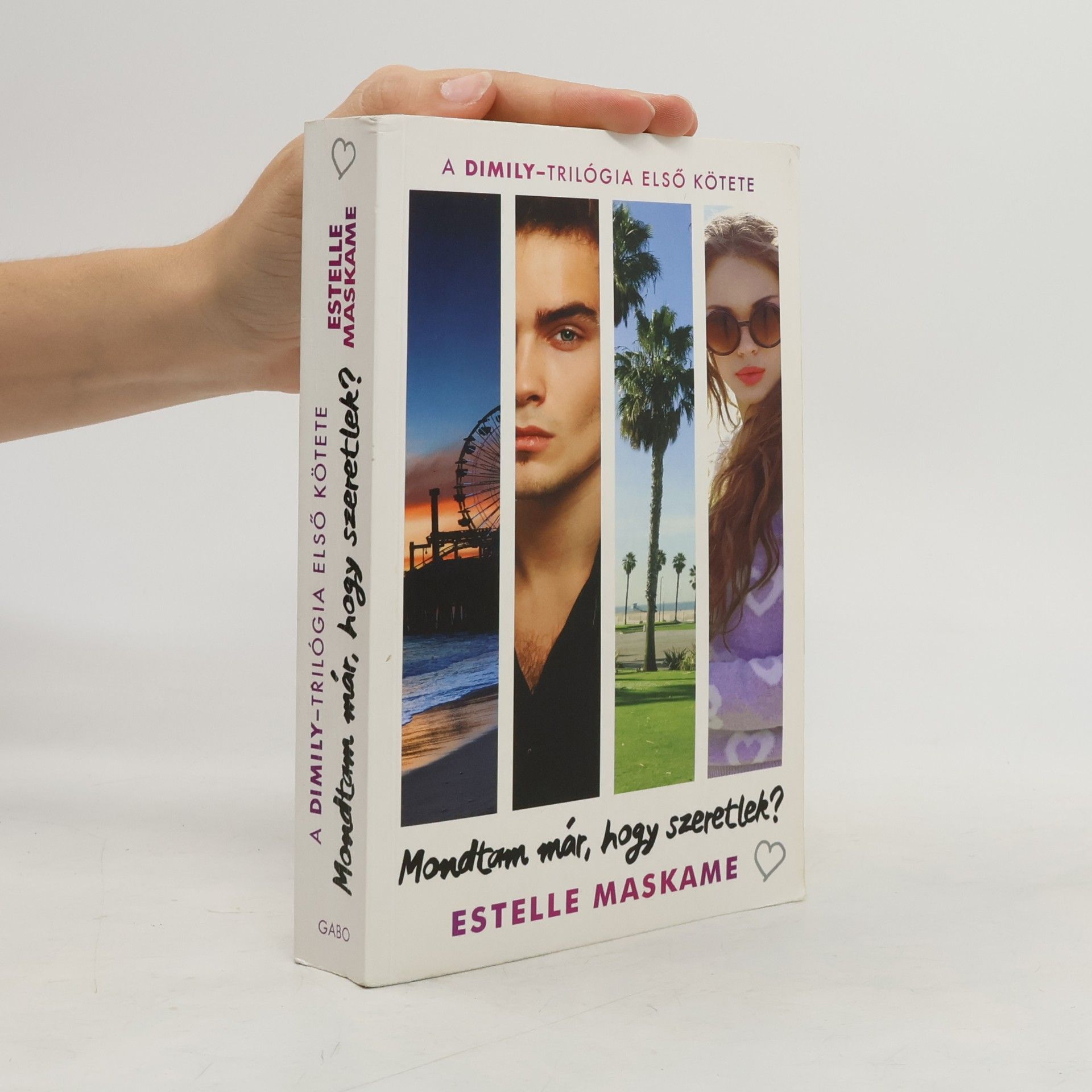 Gondáné Kaul Éva DIMILY-trilógia - 1: Mondtam már, hogy szeretlek?