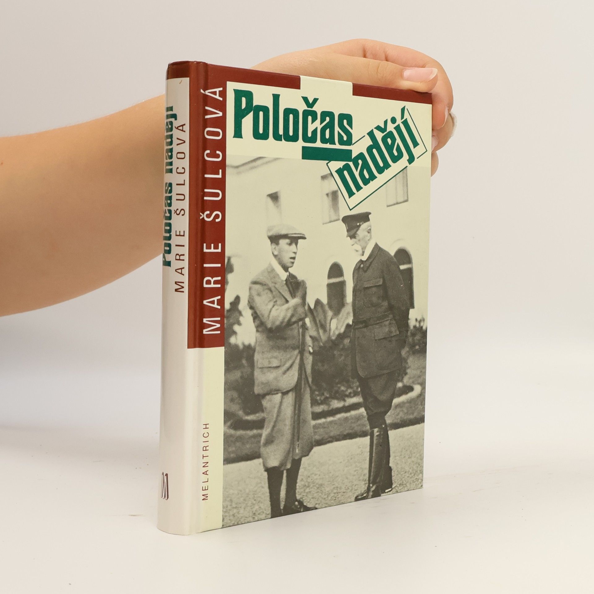 Marie Šulcová Poločas nadějí : Životopisný román o bratřích Čapkových