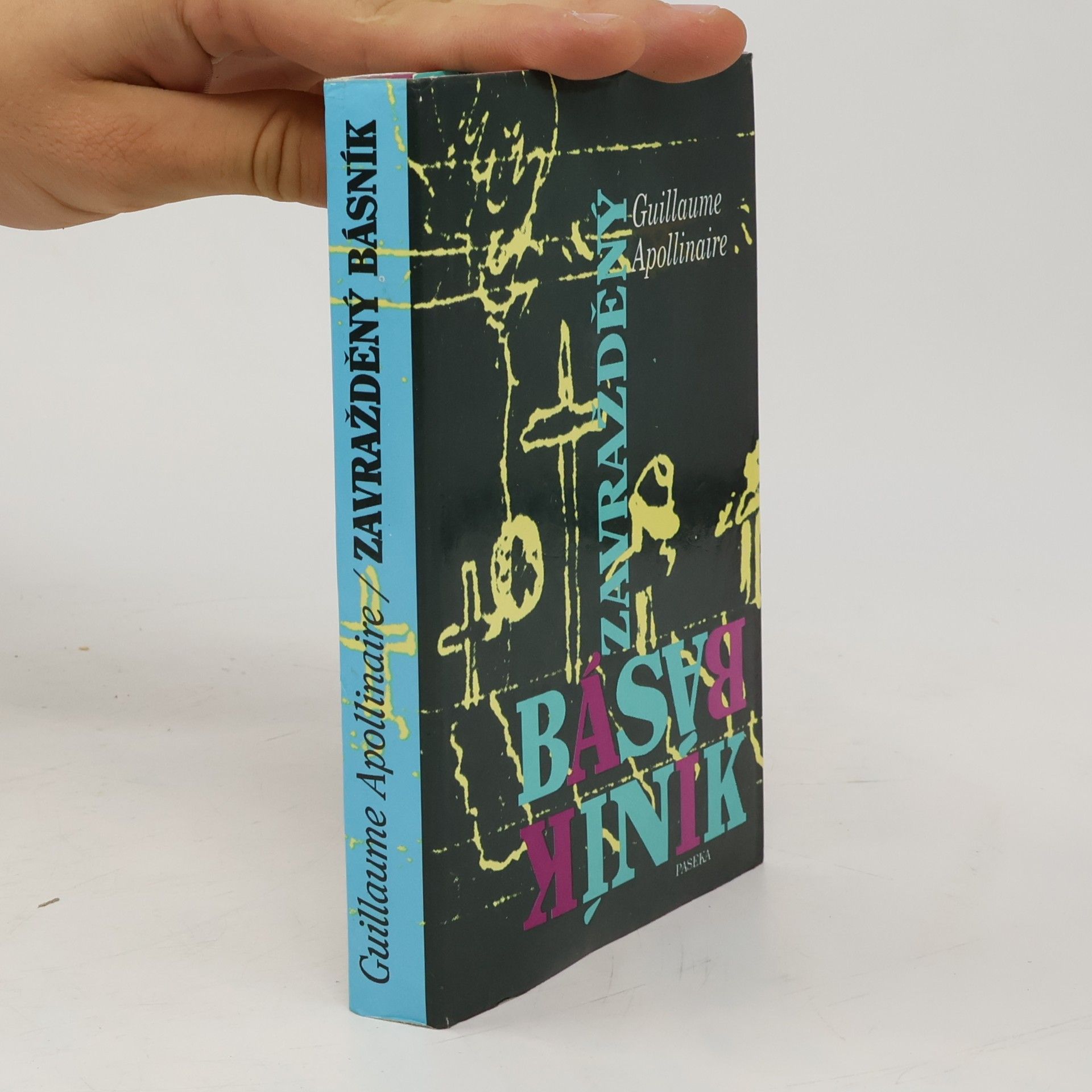 Guillaume Apollinaire Zavražděný básník
