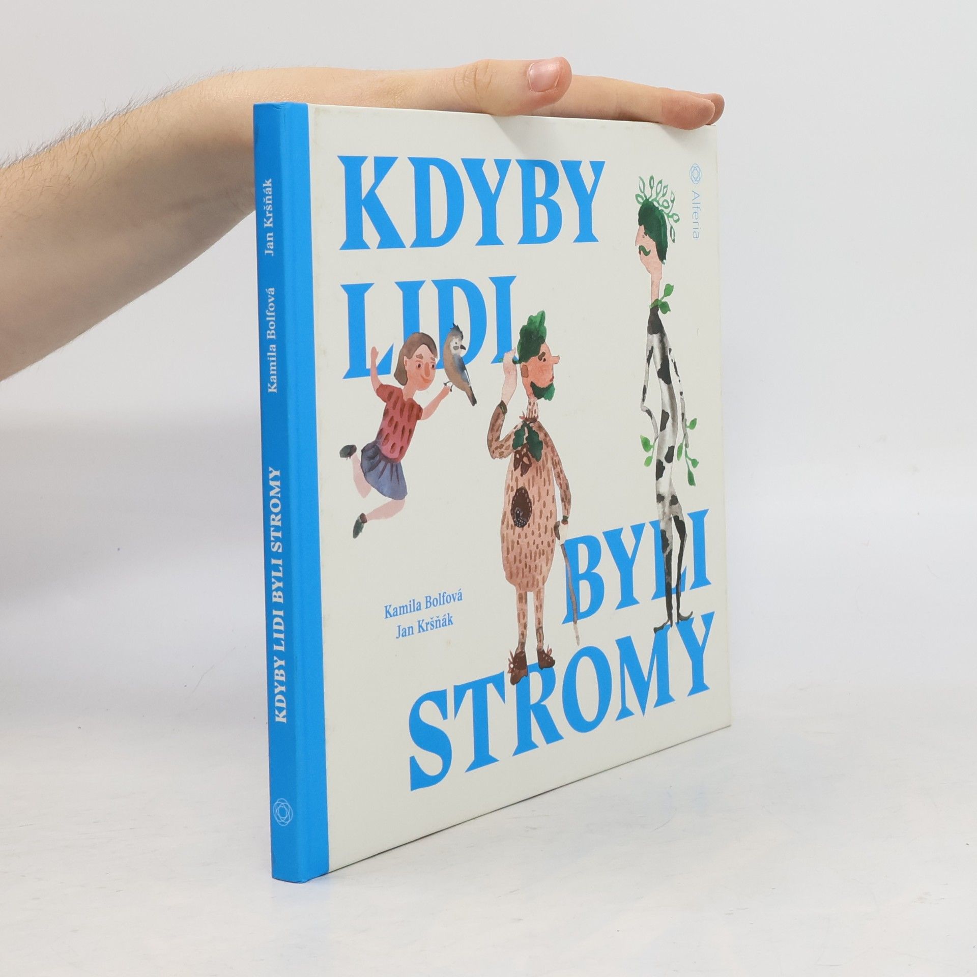 Kamila Bolfová Kdyby lidi byli stromy