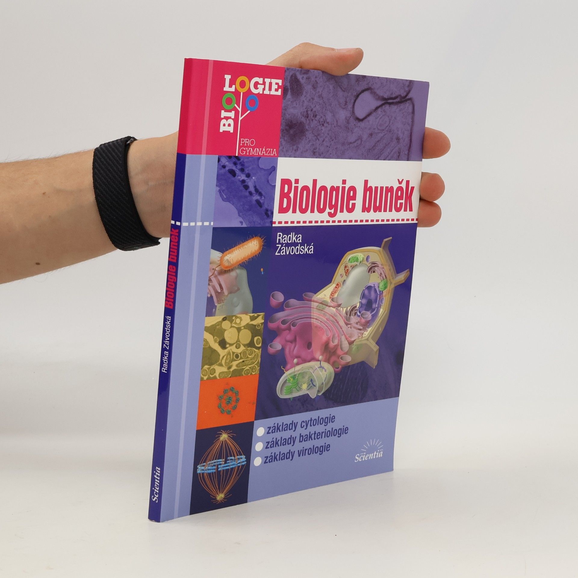 Radka Závodská Biologie buněk: Základy cytologie, bakteriologie, virologie