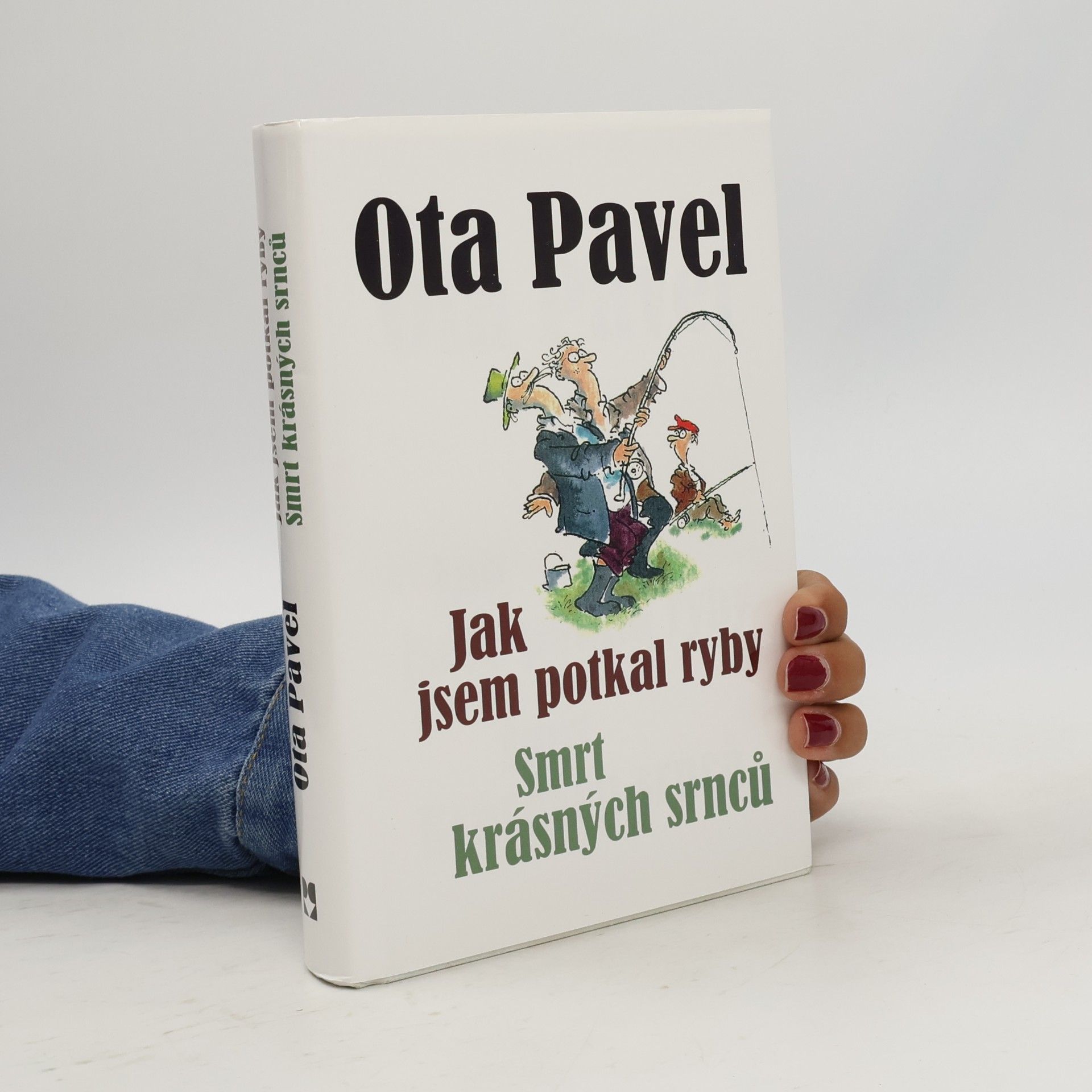 Ota Pavel Jak jsem potkal ryby. Smrt krásných srnců (2 knihy v 1 svazku)