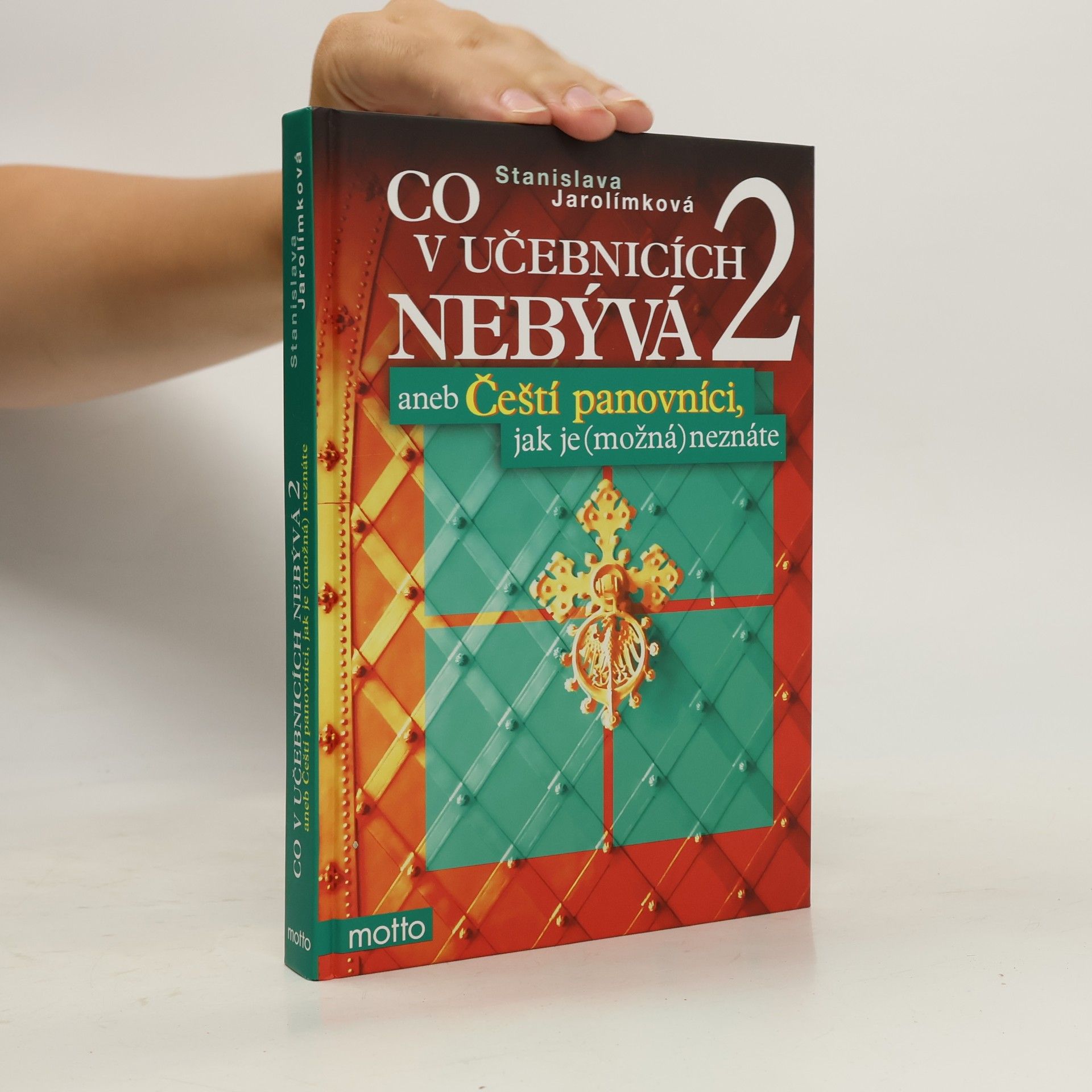 Co v učebnicích nebývá, aneb, Čeští panovníci, jak je (možná) neznáte. 2. díl