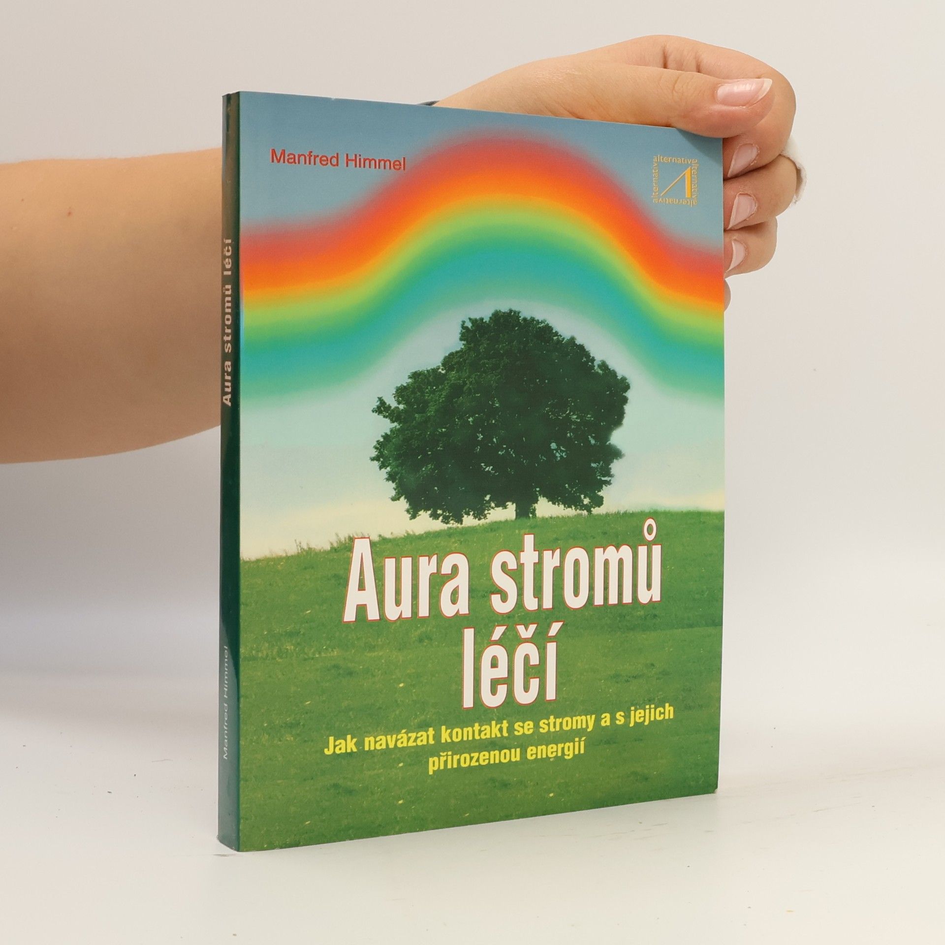 Manfred Himmel Aura stromů léčí