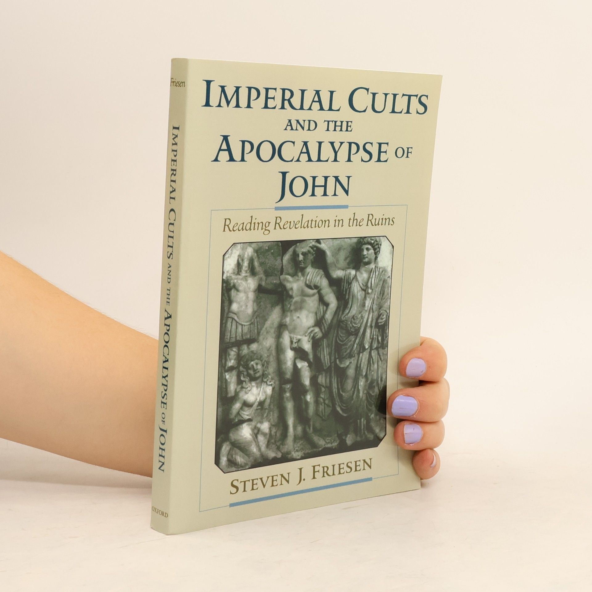 Steven J. Friesen Imperial Cults and the Apocalypse of John