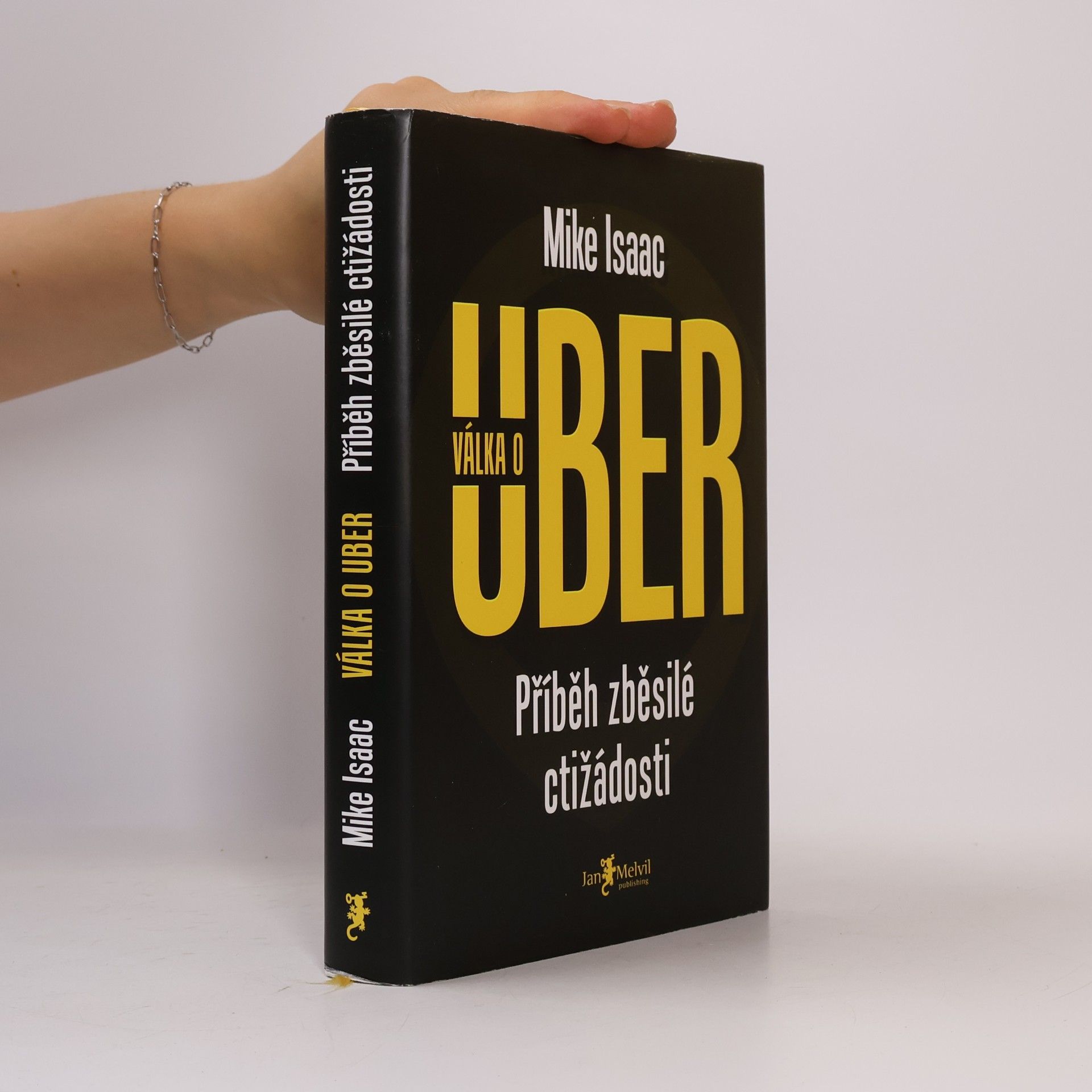 Mike Isaac Válka o Uber: příběh zběsilé ctižádosti