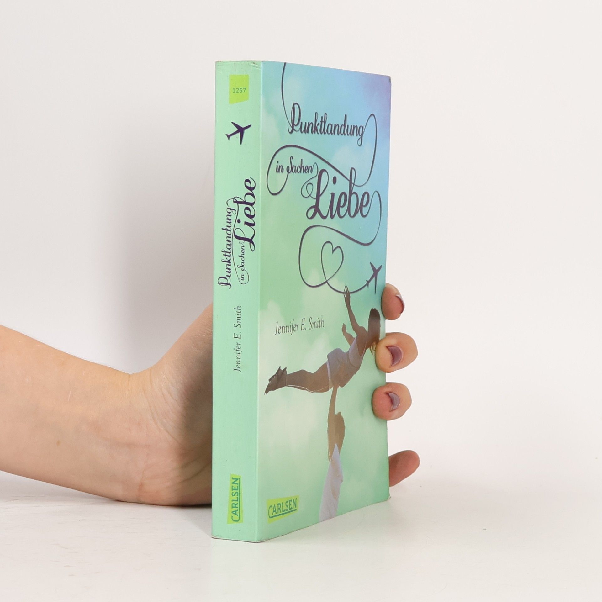 Jennifer E. Smith Punktlandung in Sachen Liebe